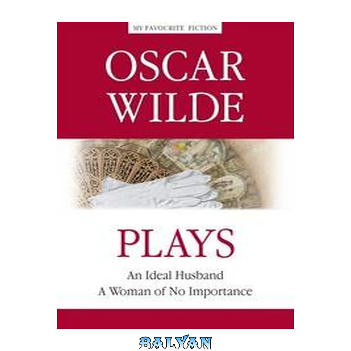 جلد کتاب Пьесы. Идеальный муж. Женщина, не стоящая внимания. (An Ideal Husband. A Woman of No Importance)