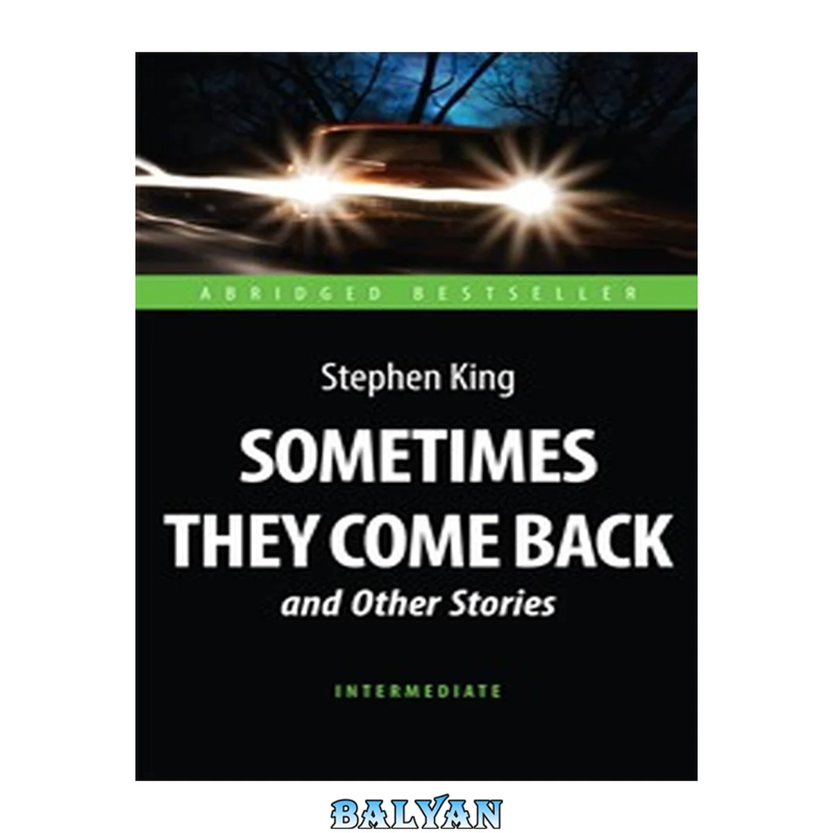 جلد کتاب Sometimes They Come Back and Other Stories = «Иногда они возвращаются» и другие рассказы: книга для чтения на английском языке