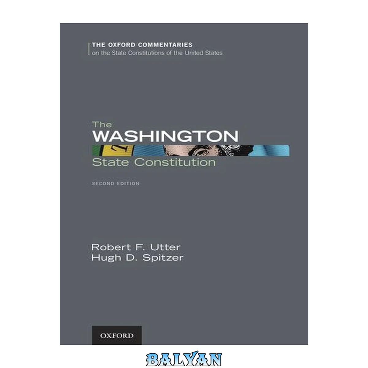 جلد کتاب The Washington State Constitution (Oxford Commentaries on the State Constitutions of the United States)