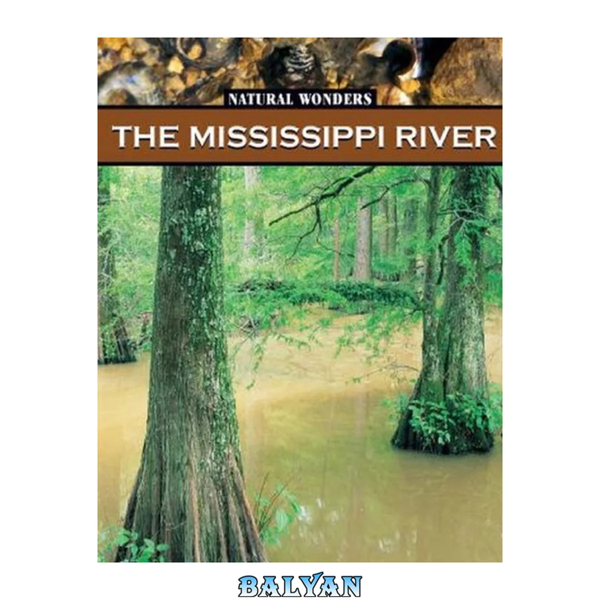 جلد کتاب The Mississippi River (Natural Wonders of the USA)