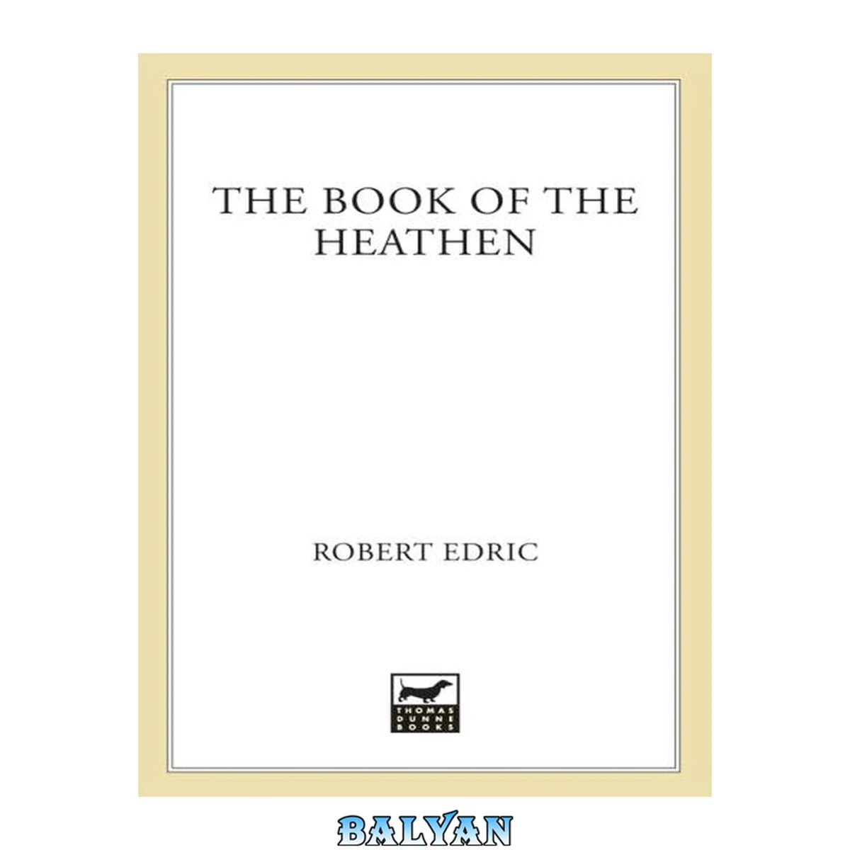 جلد کتاب The book of the heathen : a novel of the Congo
