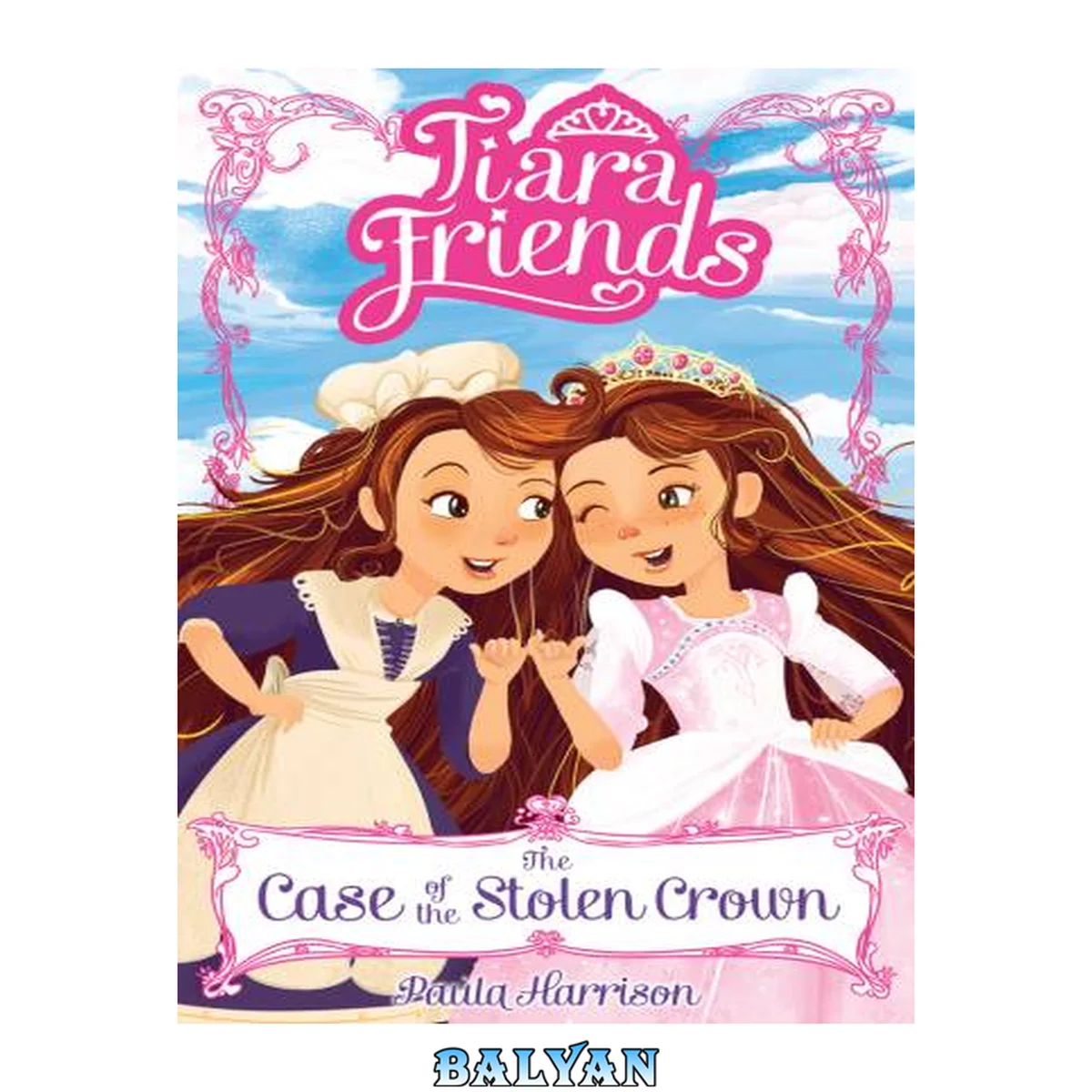 جلد کتاب The case of the stolen crown : Tiara Friends Series, Book 1