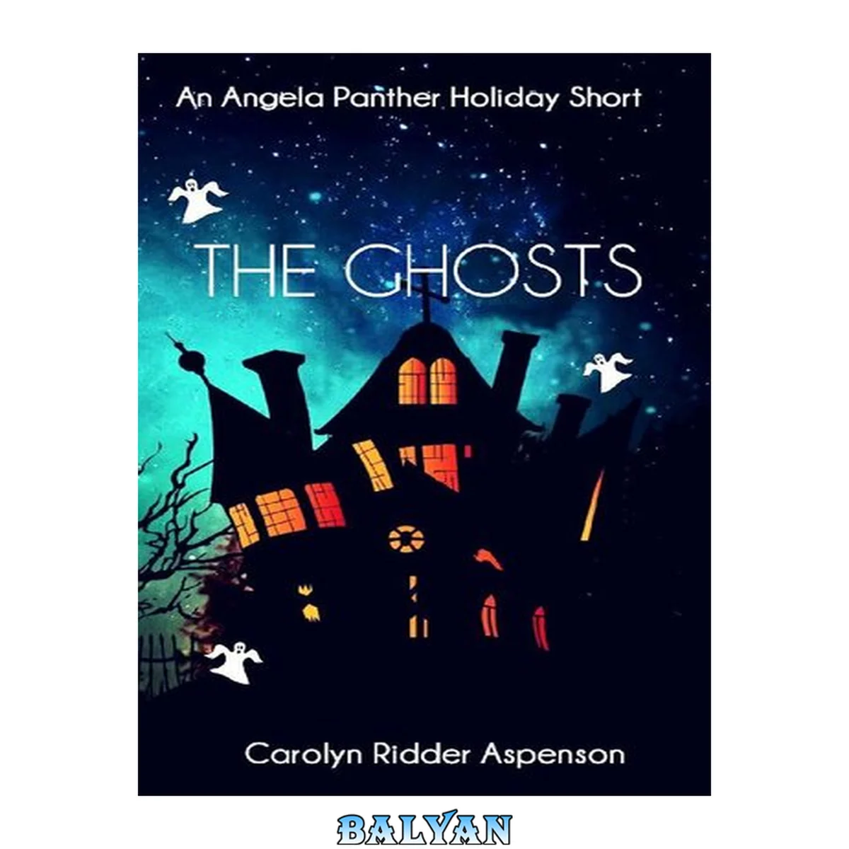 جلد کتاب The Ghosts (Angela Panther Mystery Series, Book 3.5)(Holiday Short Novella)(Paranormal Women's Midlife Fiction)