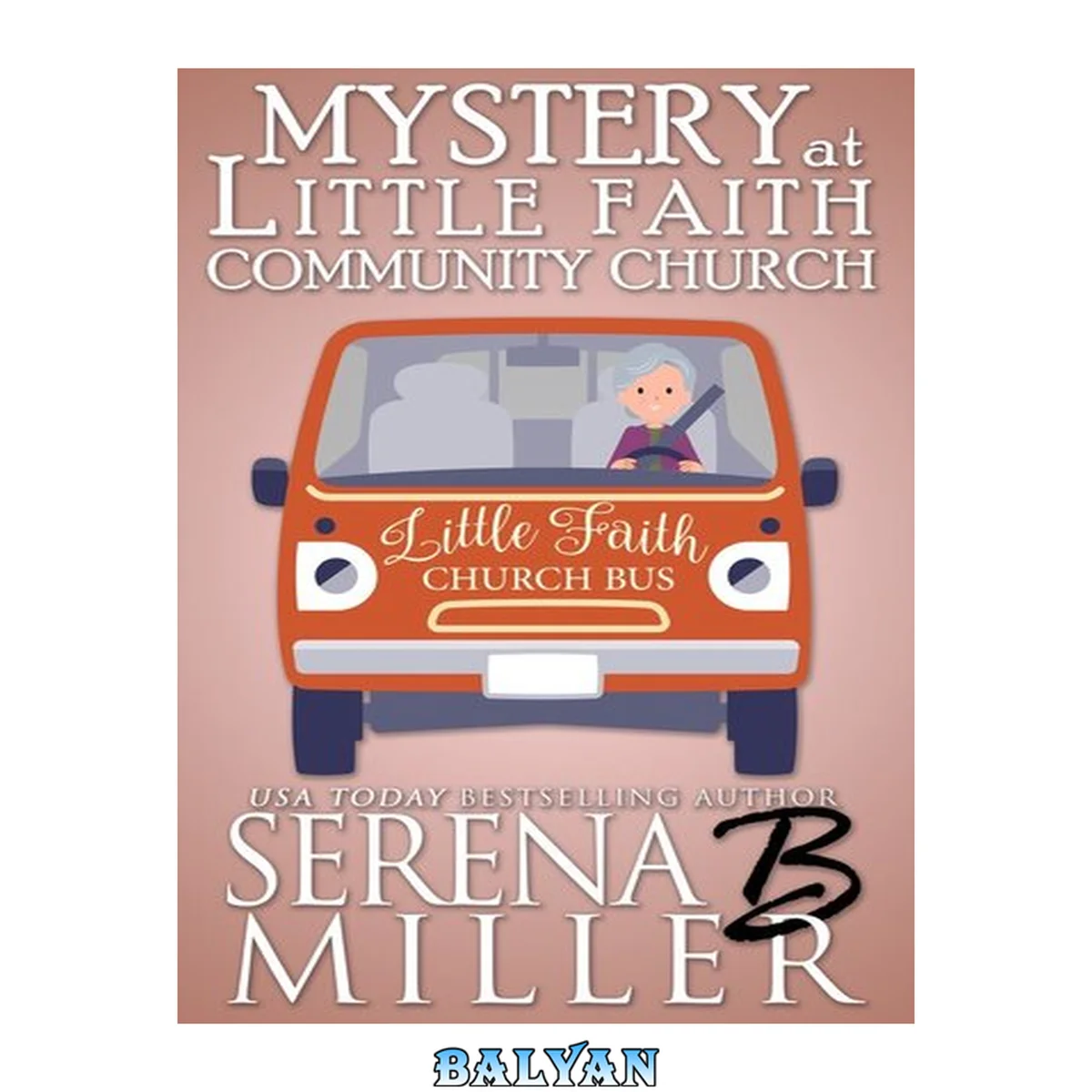 جلد کتاب Mystery At Little Faith Community Church (The Doreen Sizemore Adventures Book 7)