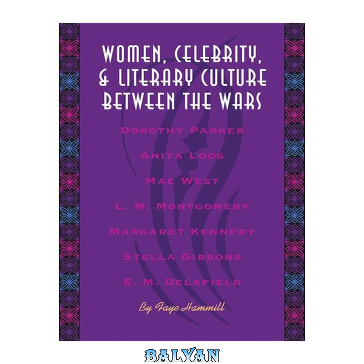 جلد کتاب Women, Celebrity, and Literary Culture between the Wars