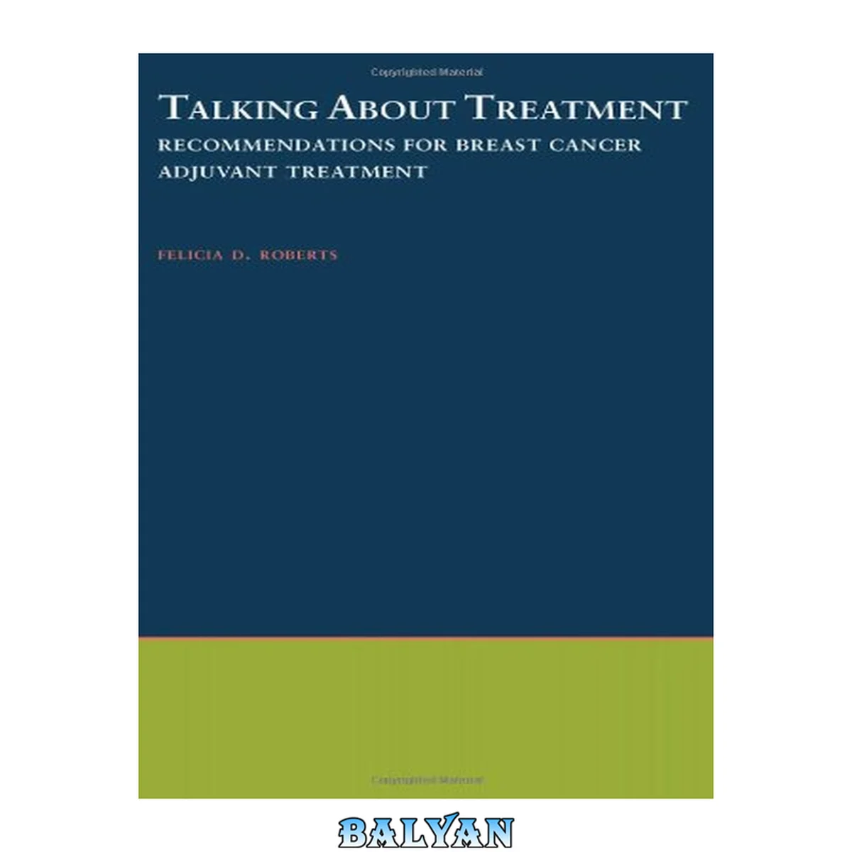 جلد کتاب Talking About Treatment: Recommendations for Breast Cancer Adjuvant Treatment (Oxford Studies in Sociolinguistics)