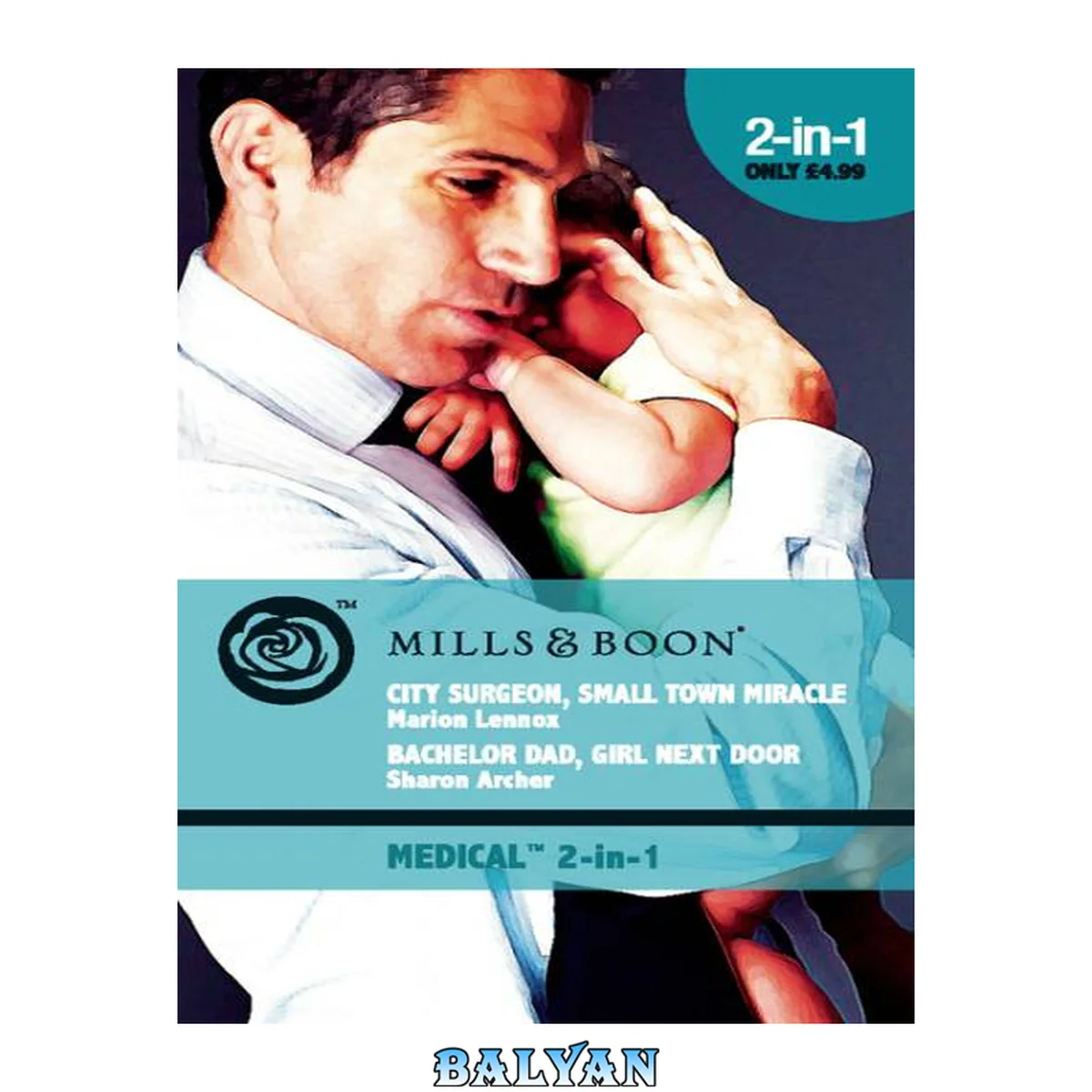 جلد کتاب City Surgeon, Small Town Miracle / Bachelor Dad, Girl Next Door: City Surgeon, Small Town Miracle / Bachelor Dad, Girl Next Door (Mills &amp; Boon Medical)