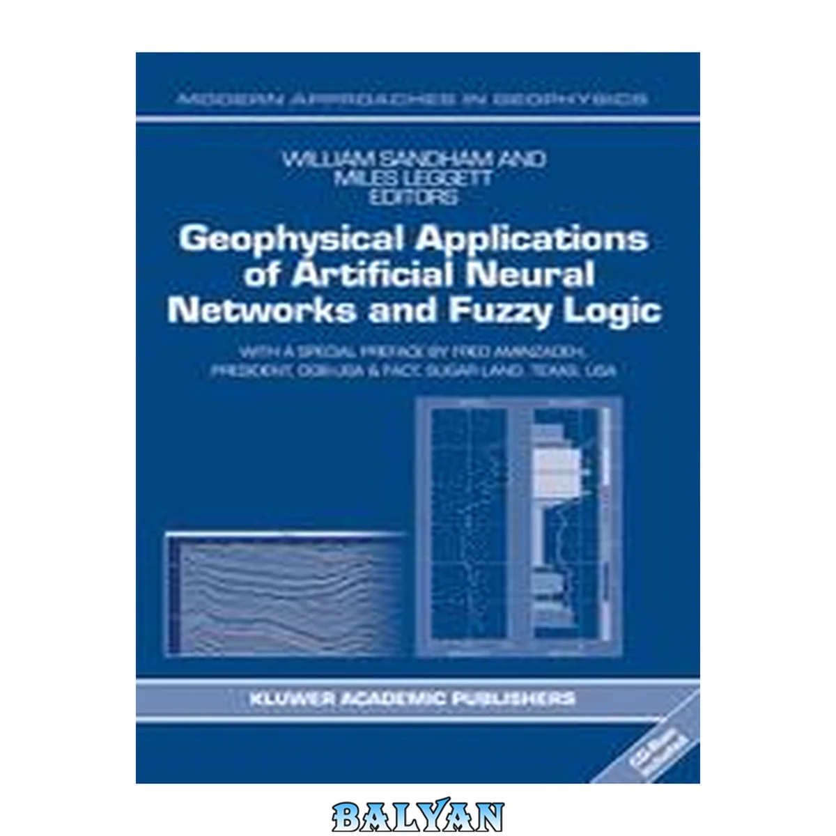 جلد کتاب Geophysical Applications of Artificial Neural Networks and Fuzzy Logic (Modern Approaches in Geophysics, 21)