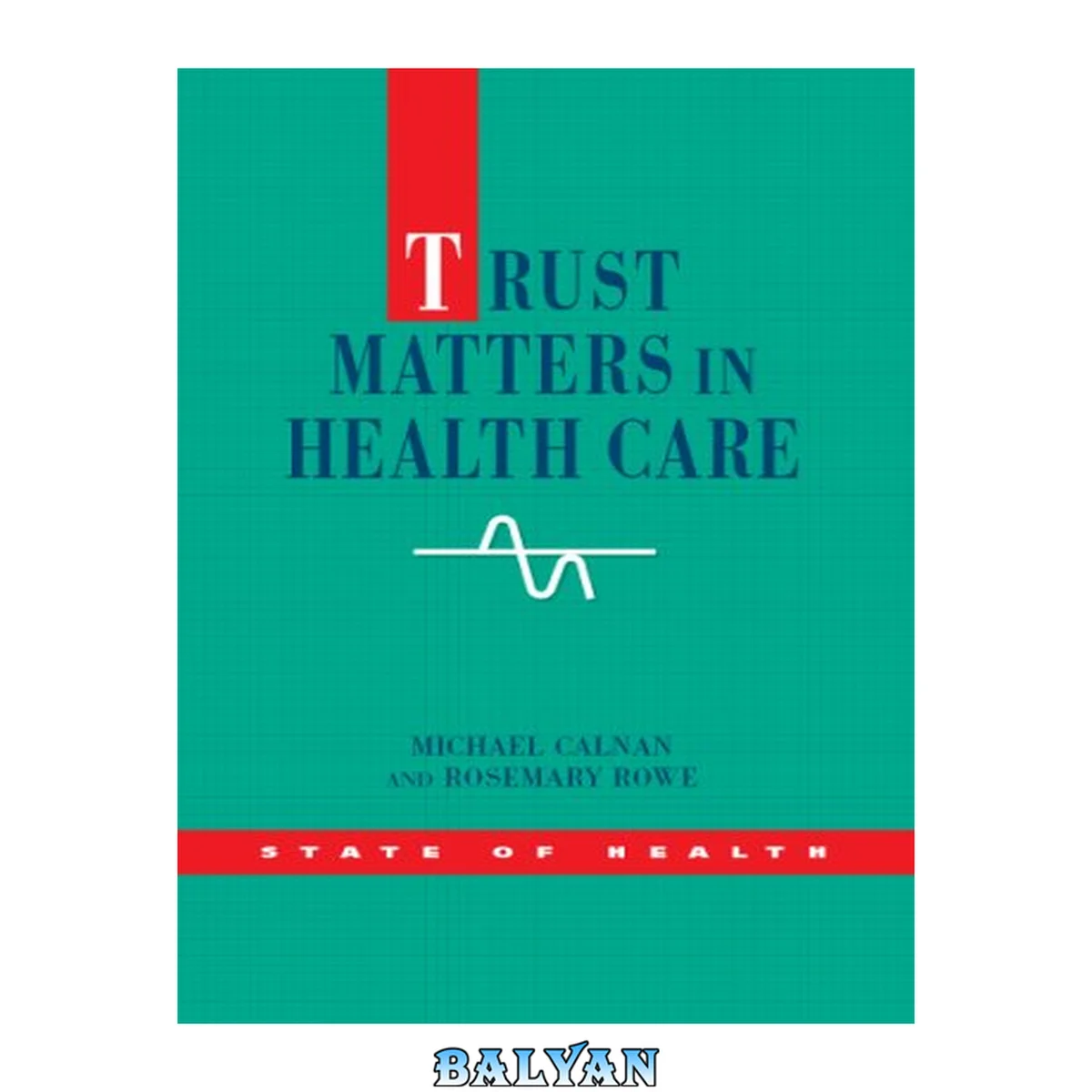 جلد کتاب Trust Matters in Health Care (State of Health)
