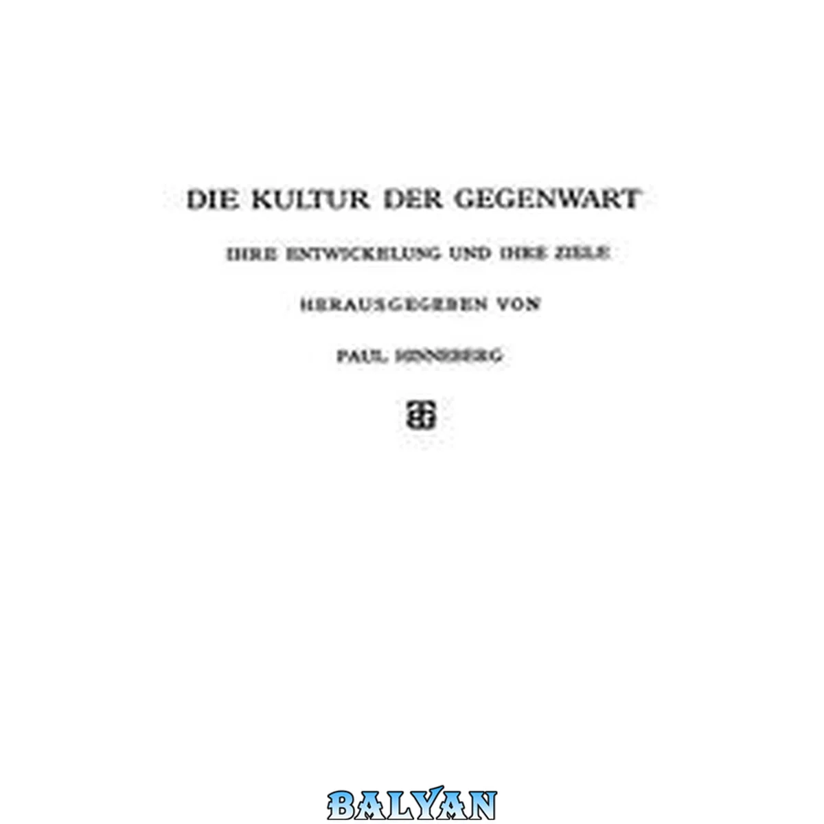 جلد کتاب Die Allgemeinen Grundlagen der Kultur der Gegenwart (German Edition)