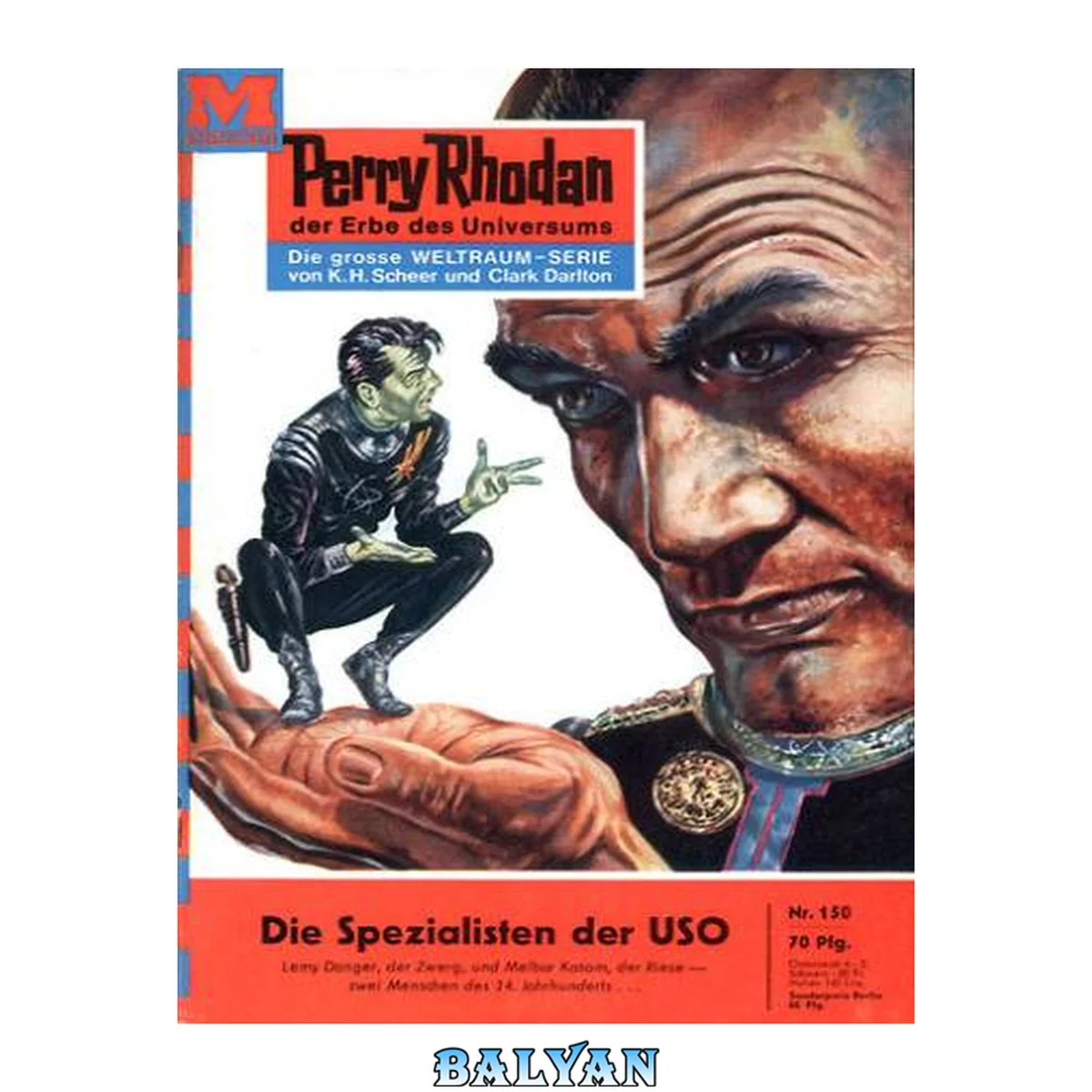 جلد کتاب Perry Rhodan 150: Die Spezialisten der USO (Heftroman) Lemy Danger, der Zwerg, und Melbar Kasom, der Riese - zwei Menschen des 24. jahrhunderts