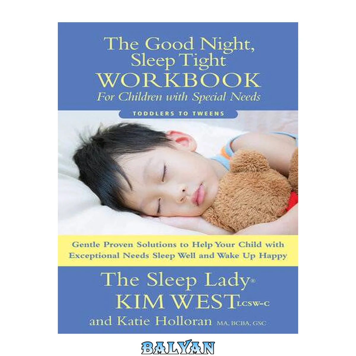 جلد کتاب The good night, sleep tight workbook for children with special needs : toddlers to tweens : gentle proven solutions to help your child with exceptional needs sleep well and wake up happy
