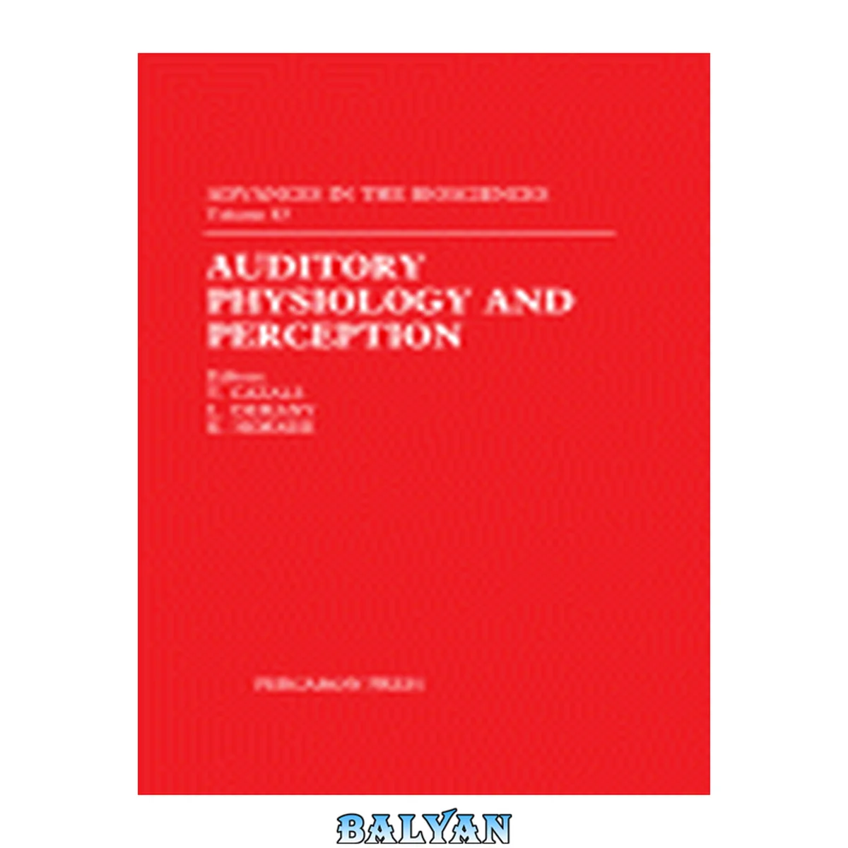 جلد کتاب Auditory physiology and perception : proceedings of the 9th International Symposium on Hearing held in Carcens, France, on 9-14 June, 1991