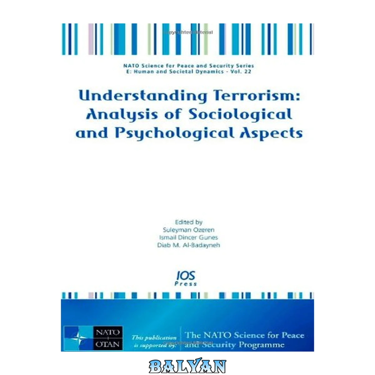 جلد کتاب Understanding Terrorism: Analysis Of Sociological And Psychological Aspects (nato Security Through Science Series. E: Human And Societal) (nato ... Series E: Human And Societal Dynamics)