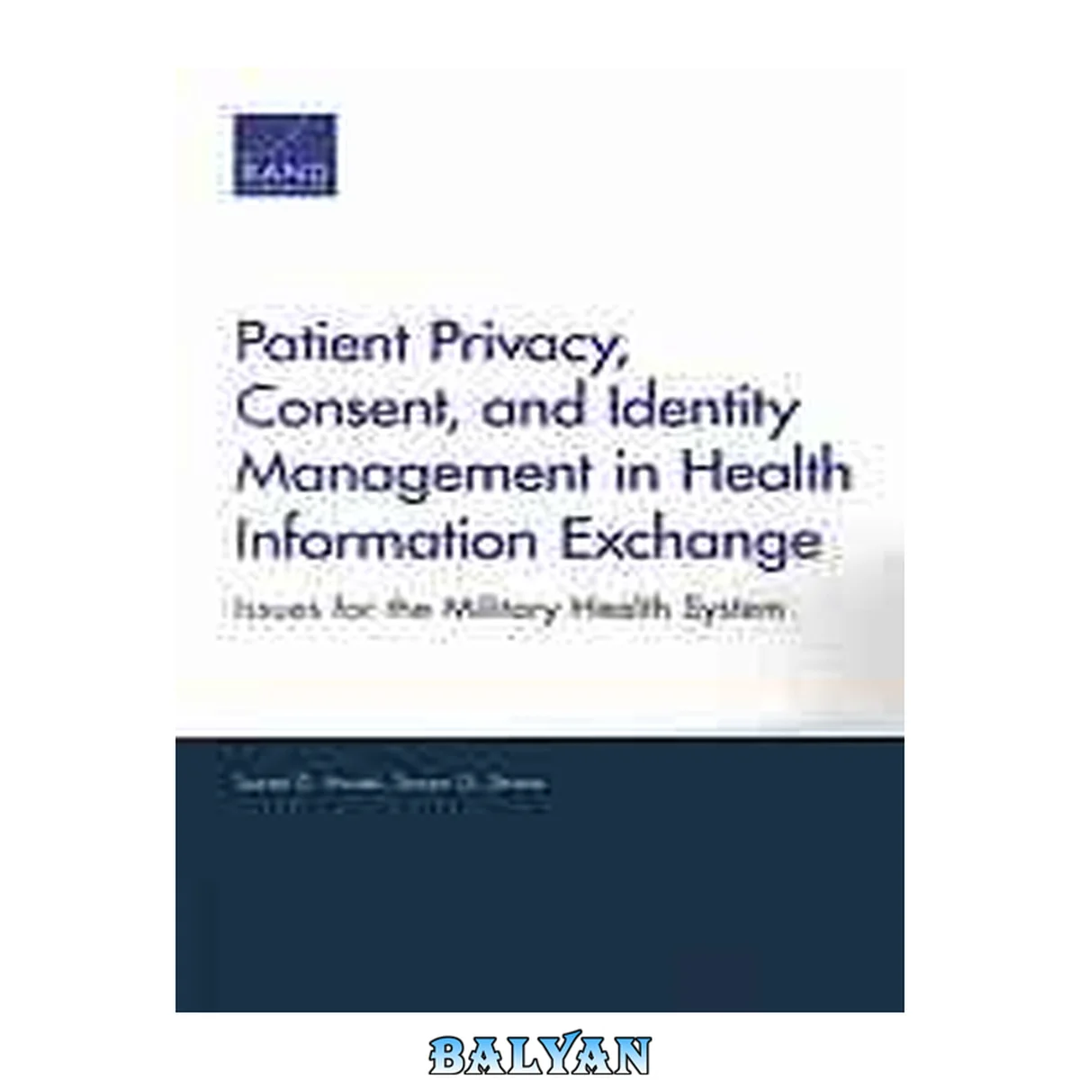جلد کتاب Patient privacy, consent, and identity management in health information exchange : issues for the military health system