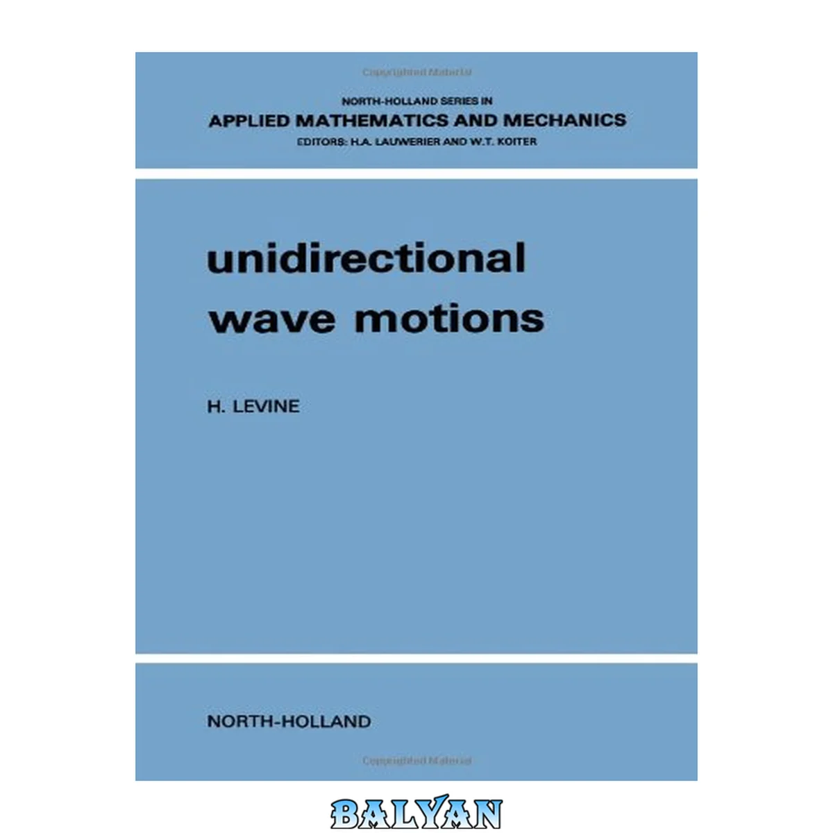 جلد کتاب Unidirectional wave motions (North-Holland series in applied mathematics and mechanics ; v. 23)