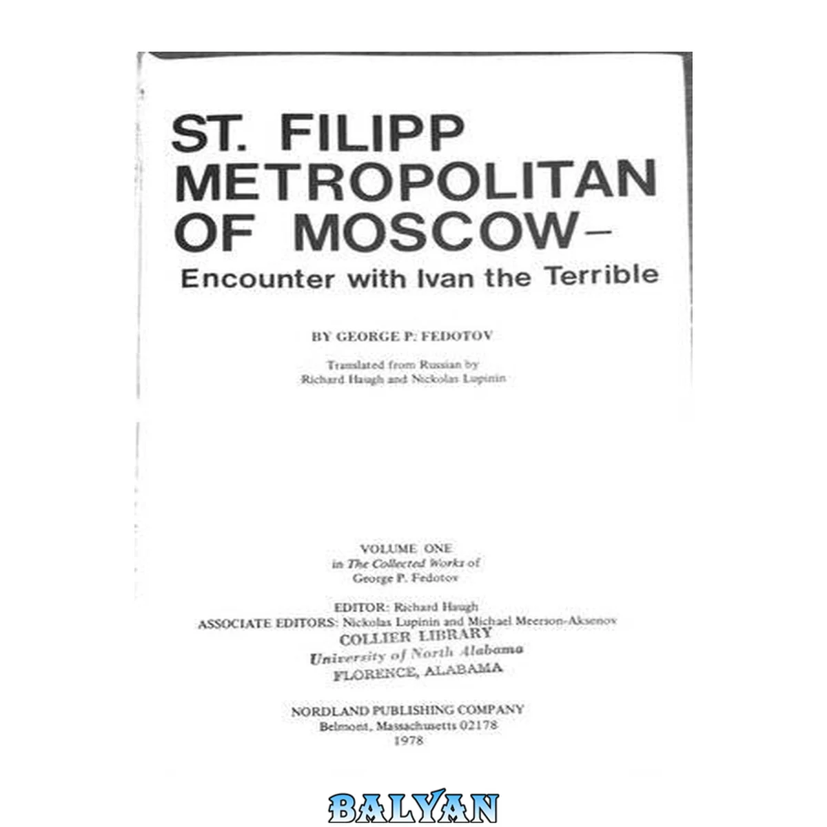 جلد کتاب St. Filipp Metropolitan of Moscow: Encounter with Ivan the Terrible (Collected Works of George Fedotov Vol 1)