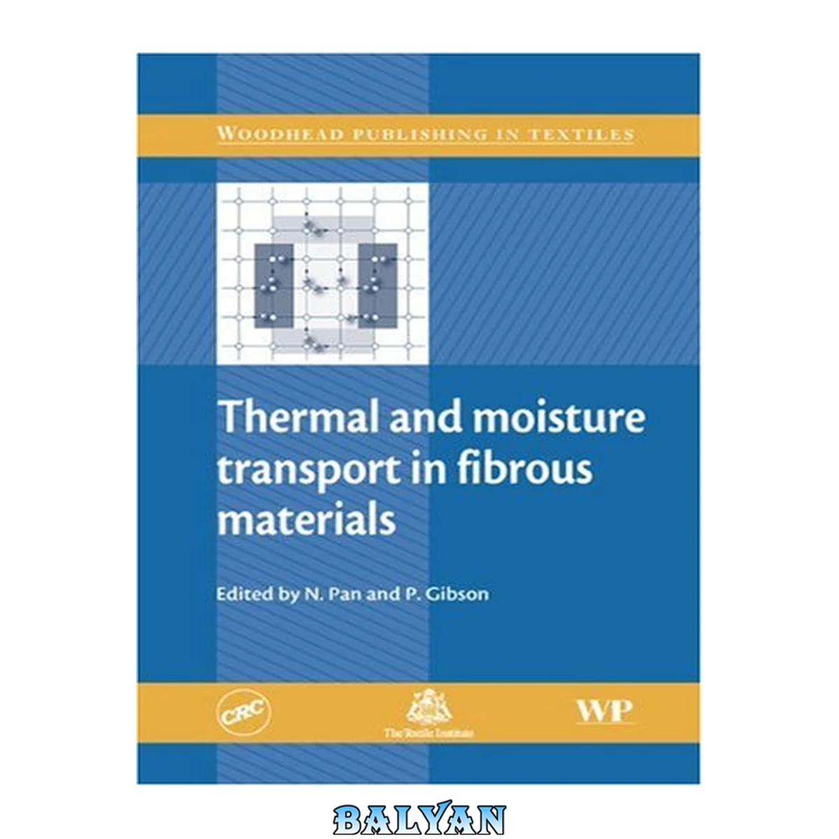 جلد کتاب Thermal And Moisture Transport In Fibrous Materials (woodhead Publishing Series In Textiles)