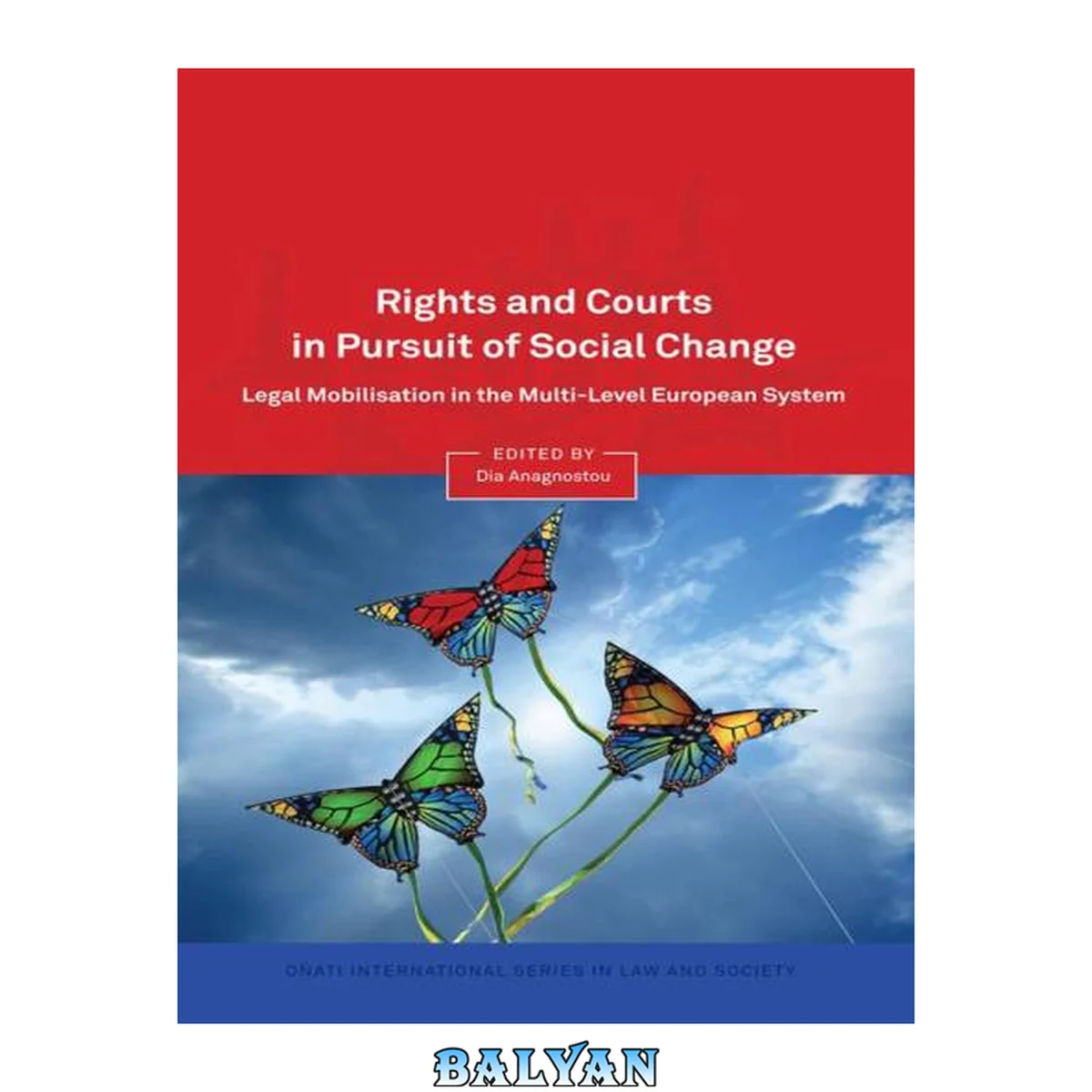 جلد کتاب Rights and Courts in Pursuit of Social Change: Legal Mobilisation in the Multi-Level European System (Oñati International Series in Law and Society)