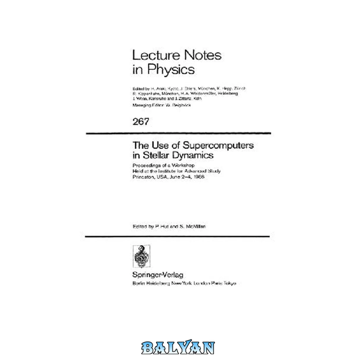 جلد کتاب The Use of supercomputers in stellar dynamics : proceedings of a workshop held at the Institute for Advanced Study, Princeton, USA, June 2-4, 1986
