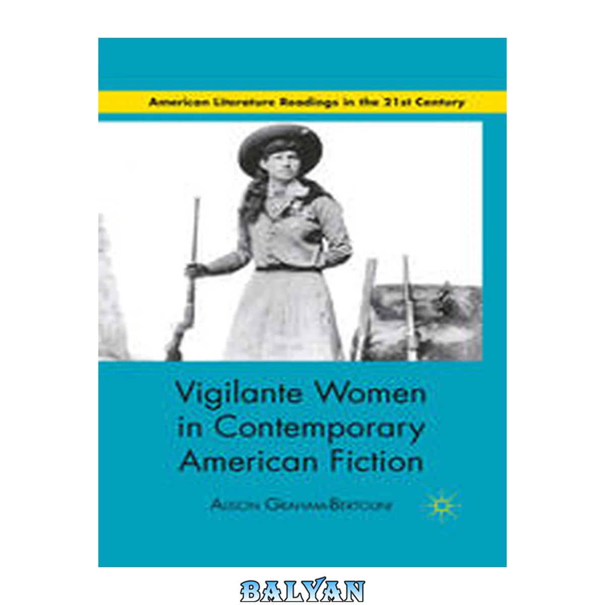 جلد کتاب Vigilante Women in Contemporary American Fiction (American Literature Readings in the 21st Century)