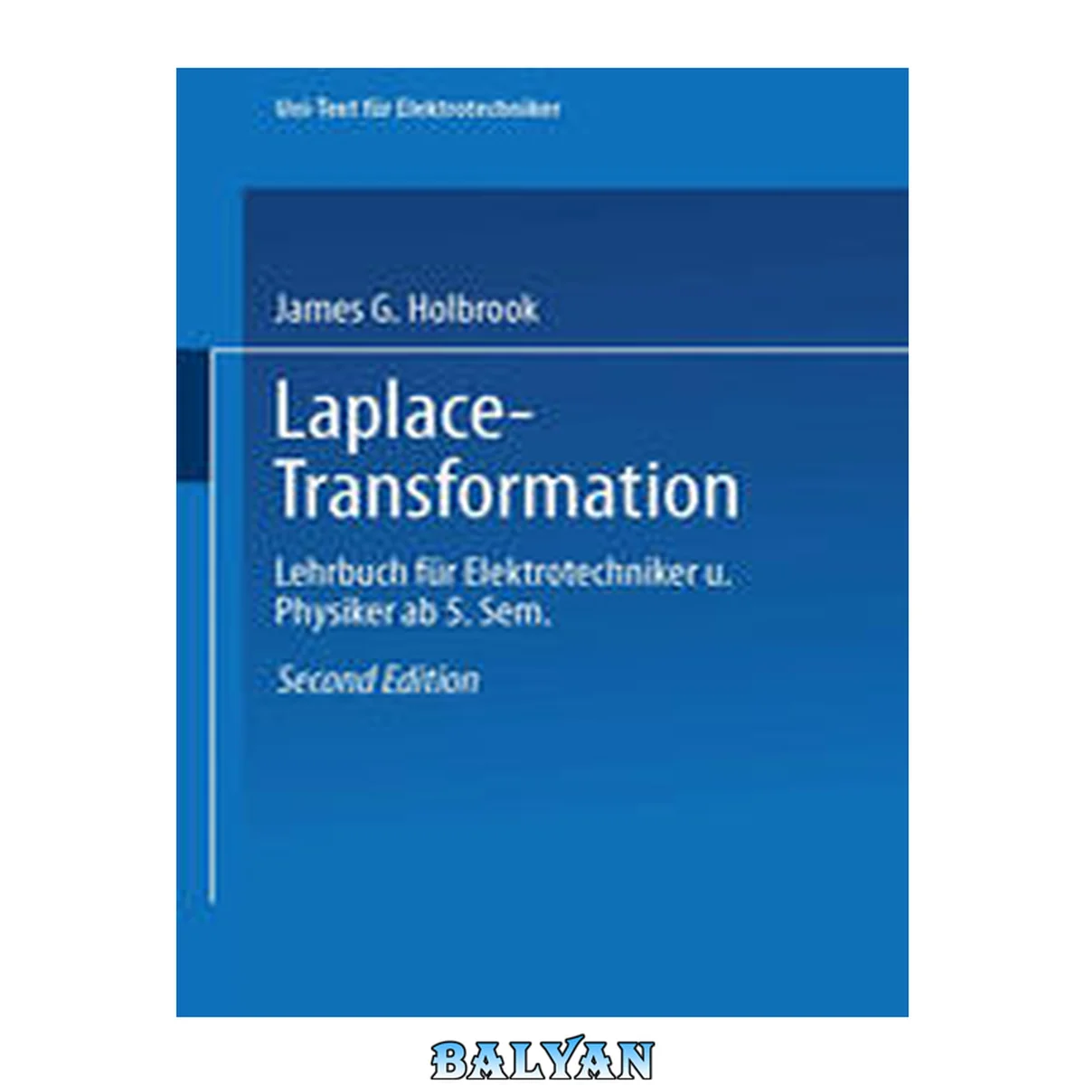 جلد کتاب Laplace-Transformation: Lehrbuch für Elektrotechniker und Physiker ab 5. Semester