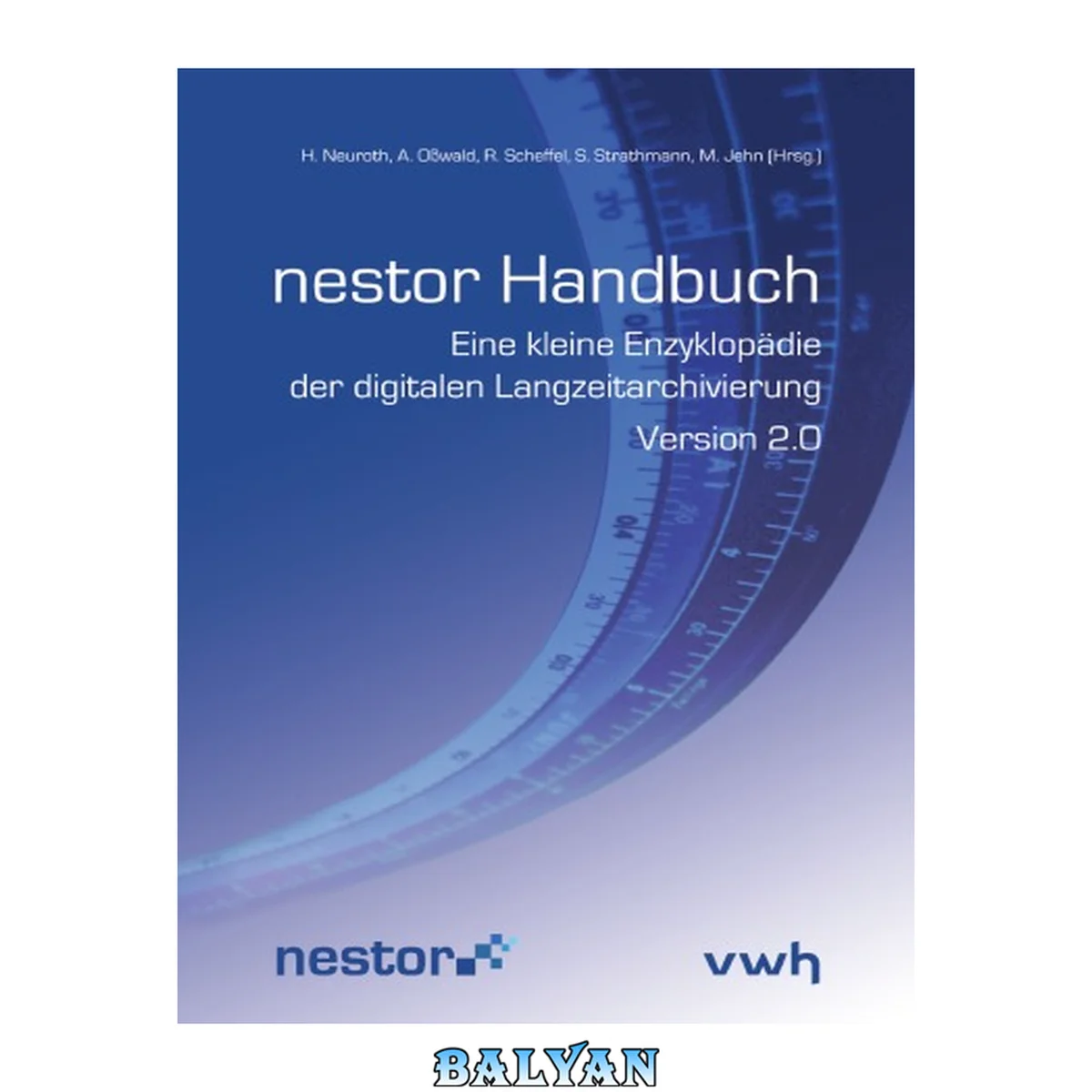 جلد کتاب nestor Handbuch: Eine kleine Enzyklopadie der digitalen Langzeitarchivierung Version 2.0, Juni 2009