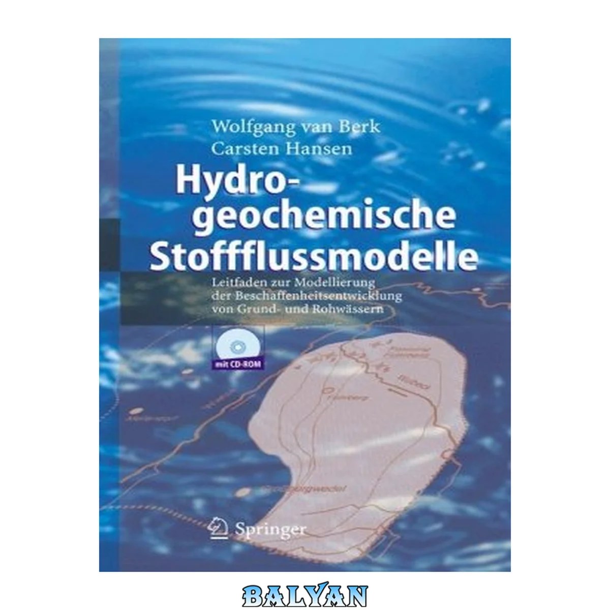جلد کتاب Hydrogeochemische Stoffflussmodelle: Leitfaden zur Modellierung der Beschaffenheitsentwicklung von Grund- und Rohwassern (German Edition)