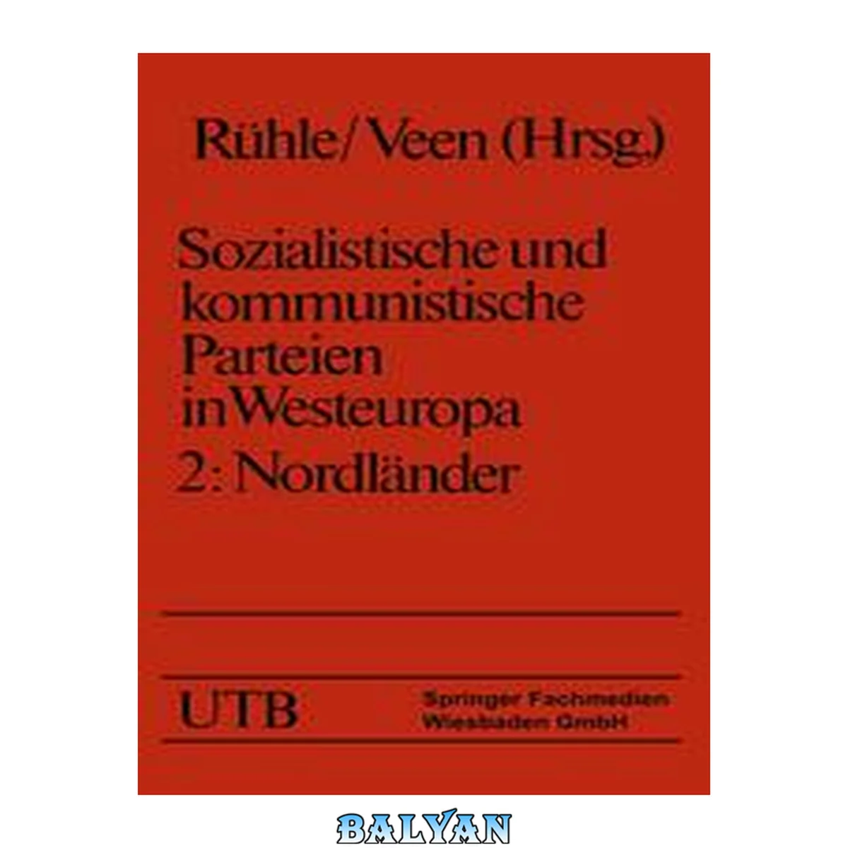 جلد کتاب Sozialistische und kommunistische Parteien in Westeuropa. Band II: Nordländer (Universitätstaschenbücher) (German Edition)