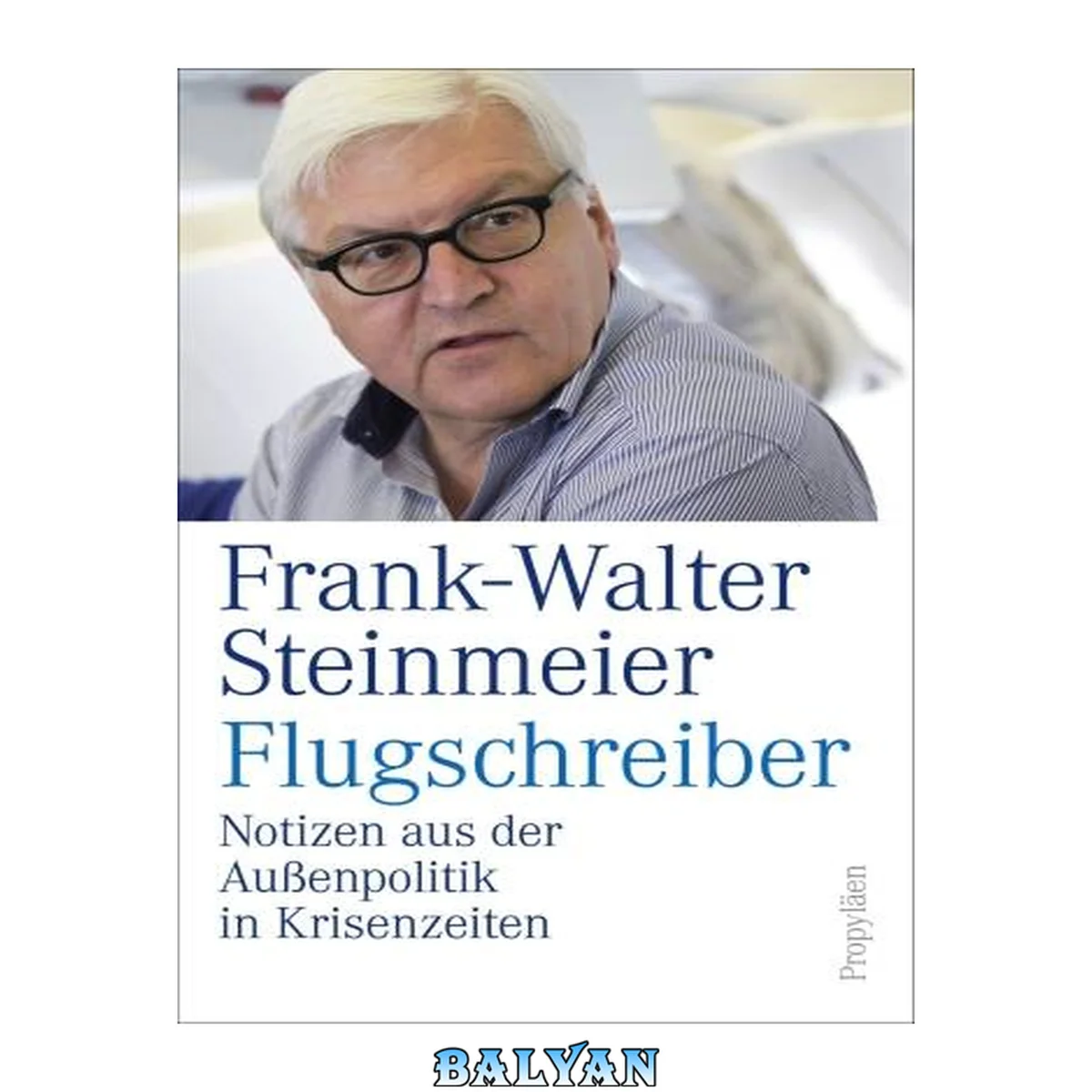 جلد کتاب Flugschreiber: Notizen Aus Der Aussenpolitik In Krisenzeiten Notizen Aus Der Aussenpolitik In Krisenzeiten