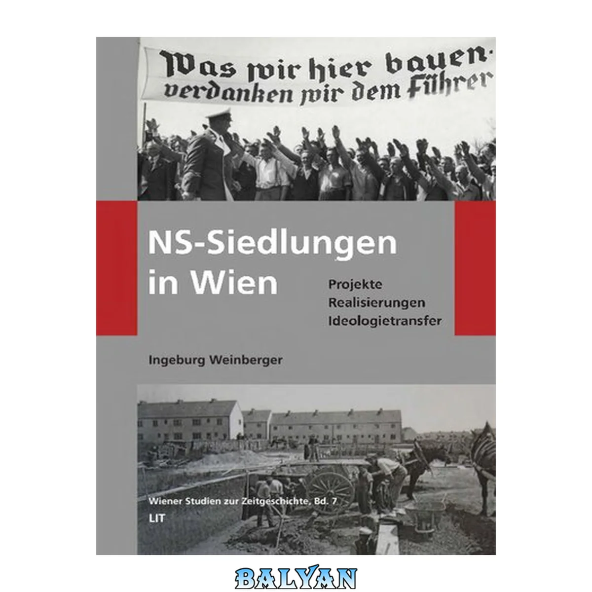 جلد کتاب NS-Siedlungen in Wien : Projekte - Realisierungen - Ideologietransfer