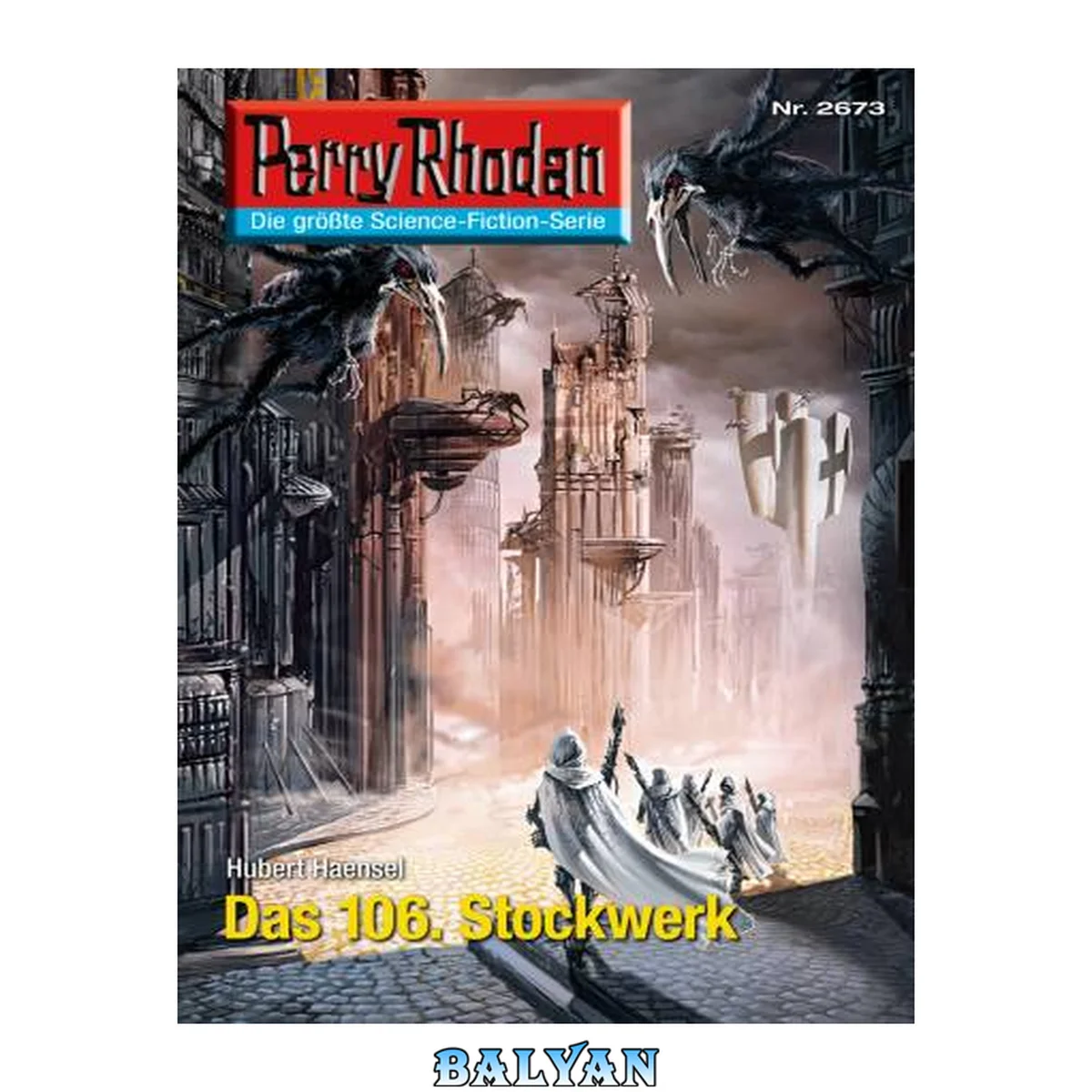 جلد کتاب Perry Rhodan 2673: Das 106. Stockwerk (Heftroman) Perry Rhodan-Zyklus "Neuroversum"