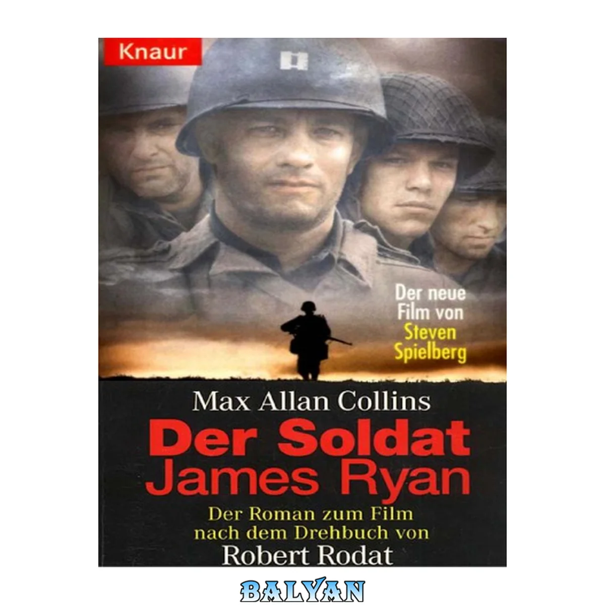 جلد کتاب Der Soldat James Ryan : der Roman zum Film nach dem Drehbuch von Robert Rodat
