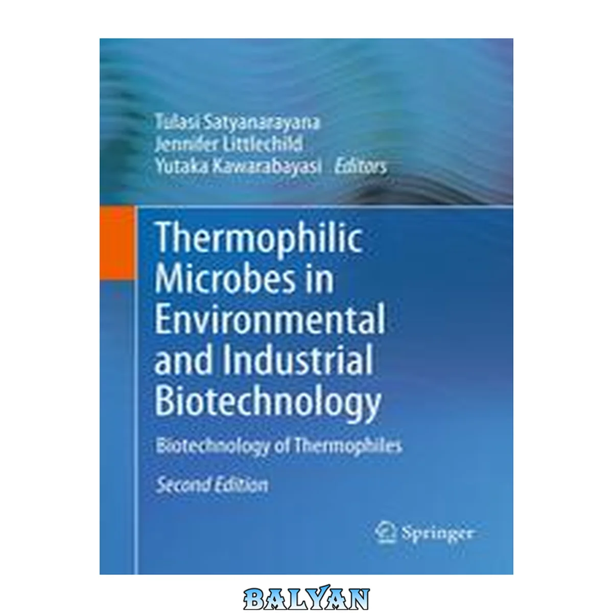 جلد کتاب Thermophilic Microbes in Environmental and Industrial Biotechnology : Biotechnology of Thermophiles
