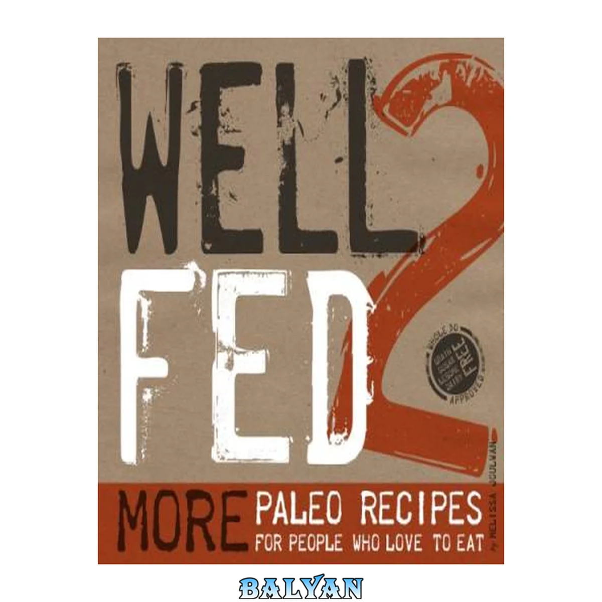 جلد کتاب Well fed 2 : more paleo recipes for people who love to eat
