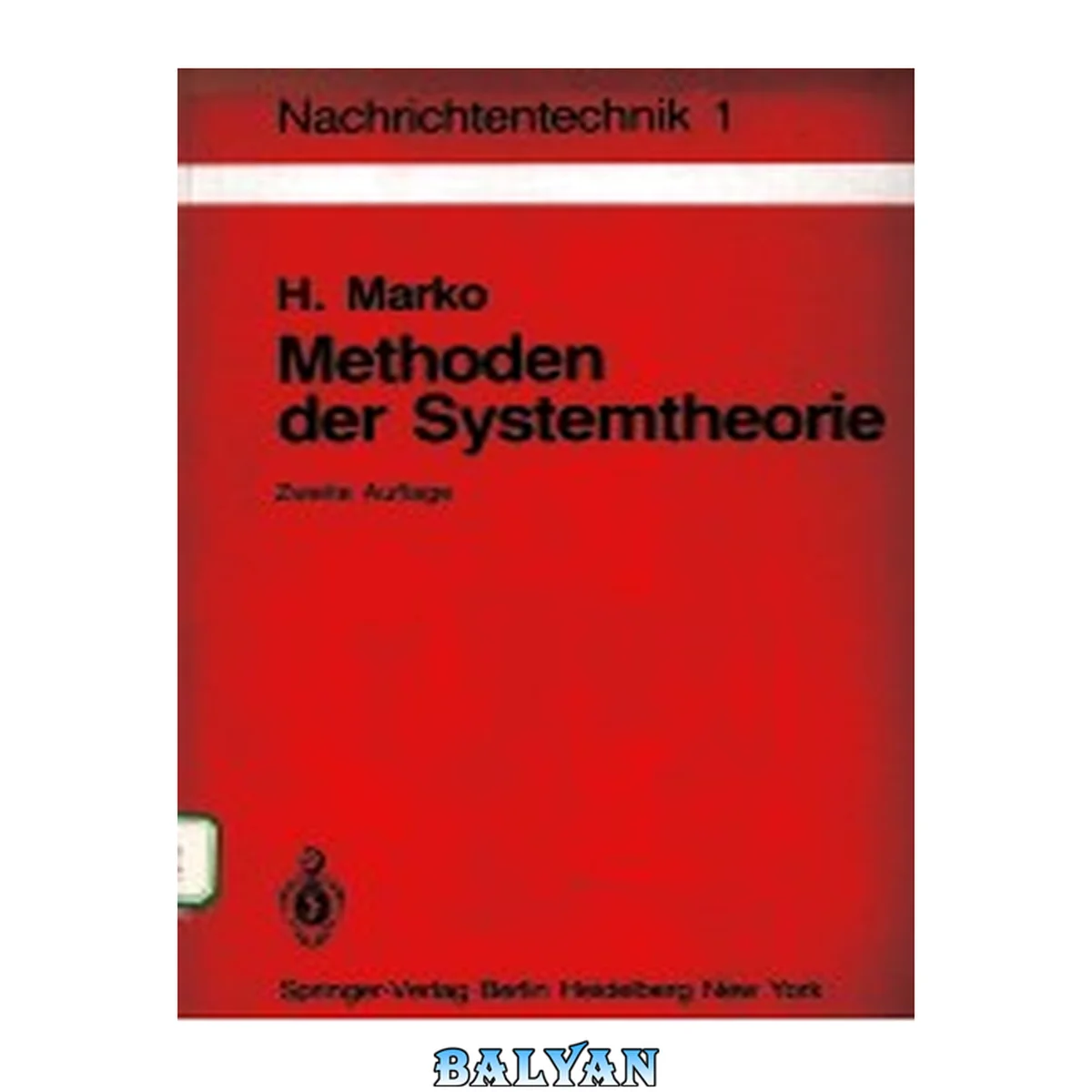جلد کتاب Methoden Der Systemtheorie: Die Spektraltransformationen Und Ihre Anwendungen (nachrichtentechnik) (german Edition)