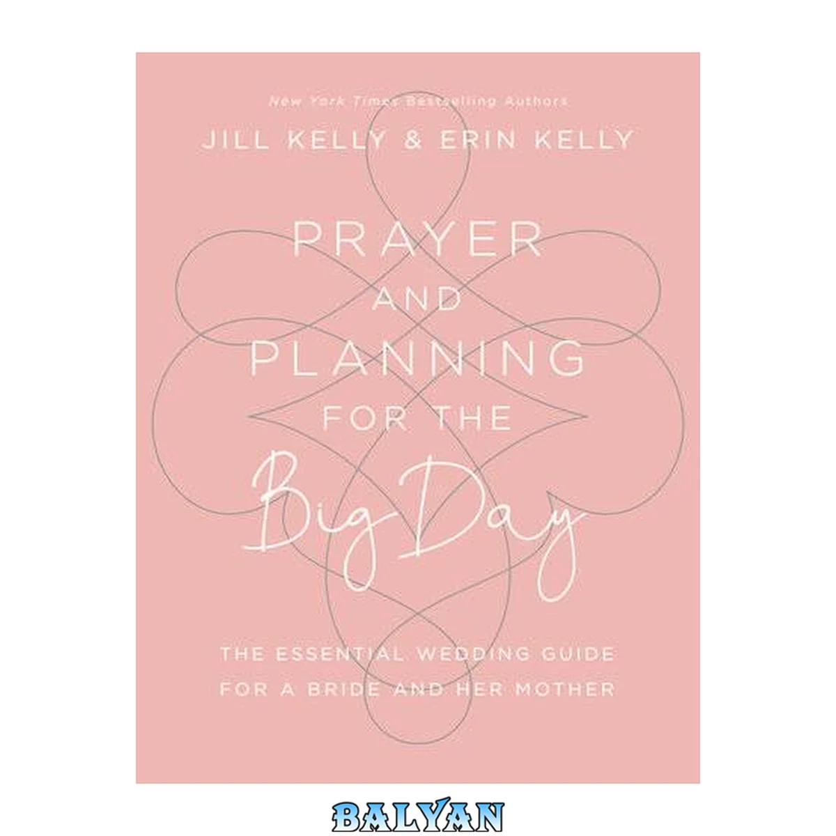 جلد کتاب Prayer and Planning for the Big Day : The Essential Wedding Guide for a Bride and Her Mother