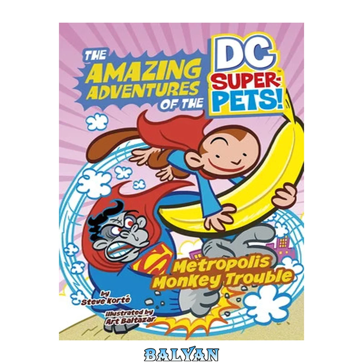جلد کتاب The amazing adventures of the DC Super-Pets! : metropolis monkey trouble