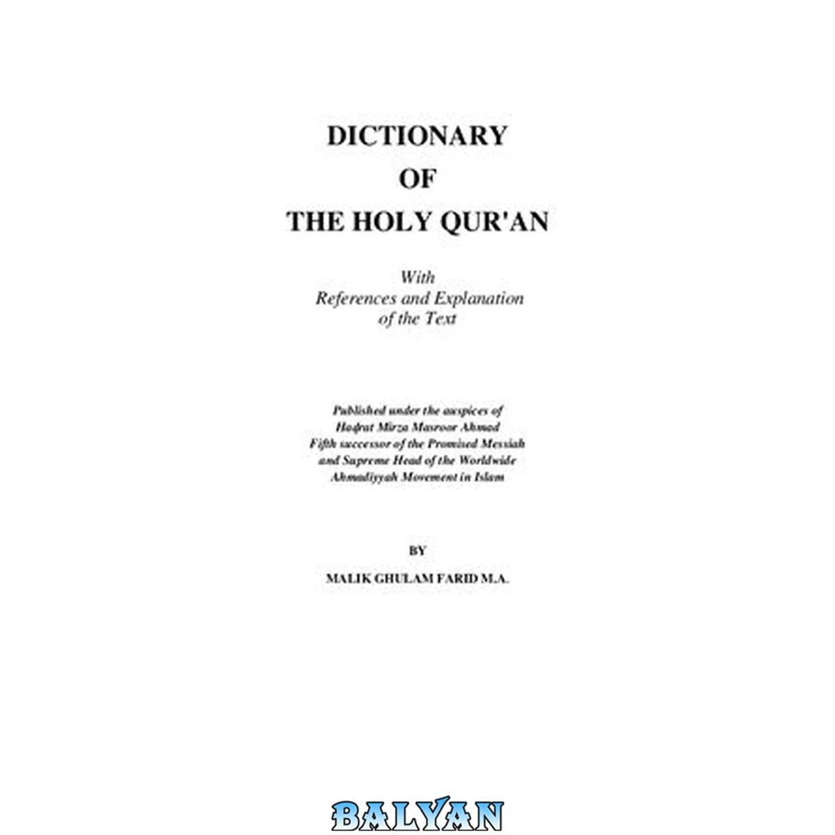 جلد کتاب Dictionary of the Holy Qur'an : with references and explanation of the text
