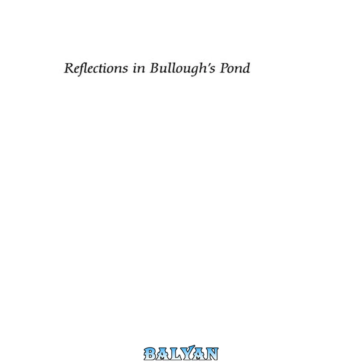 جلد کتاب Reflections in Bullough’s Pond: Economy and Ecosystem in New England (Revisiting New England)