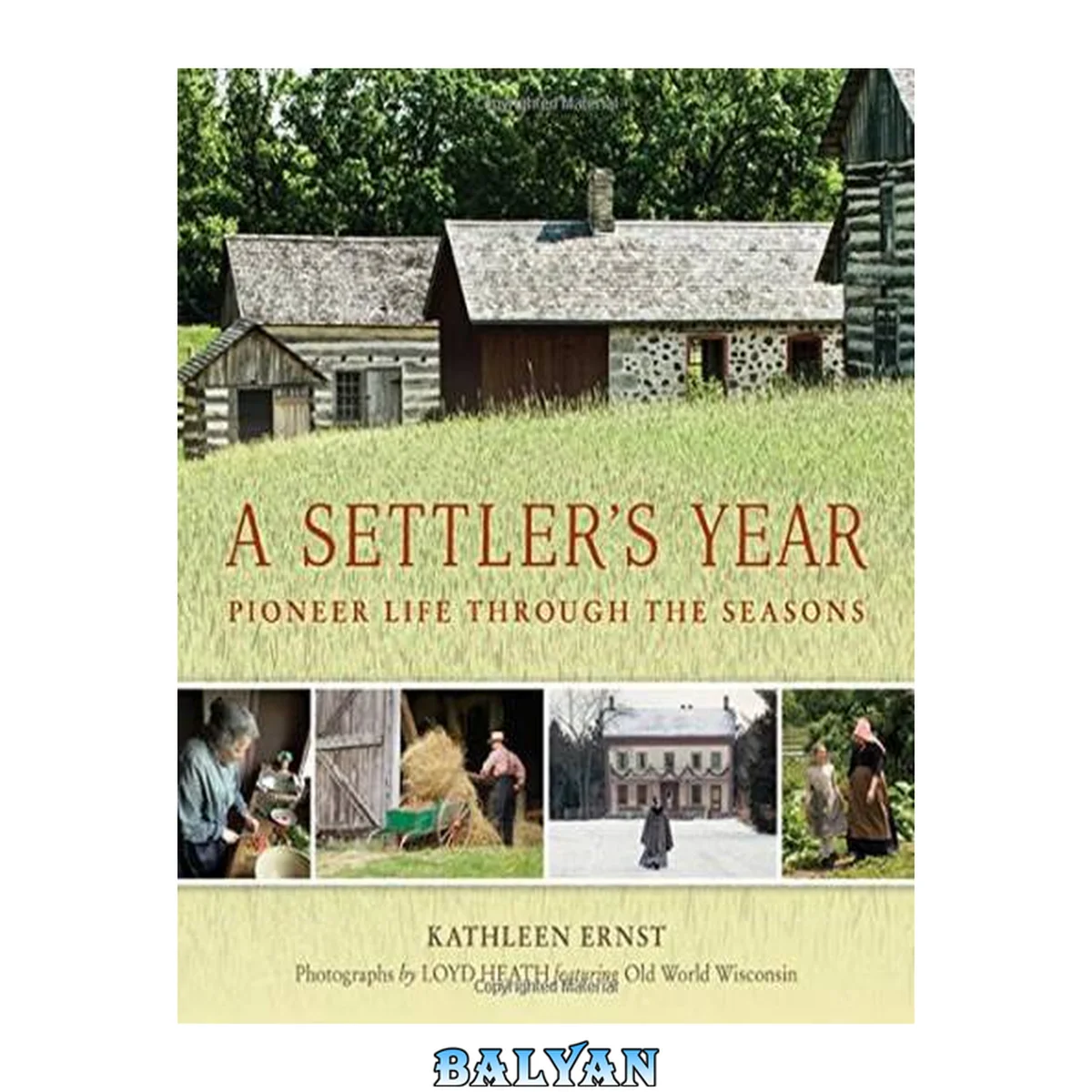 جلد کتاب A settler's year : pioneer life through the seasons