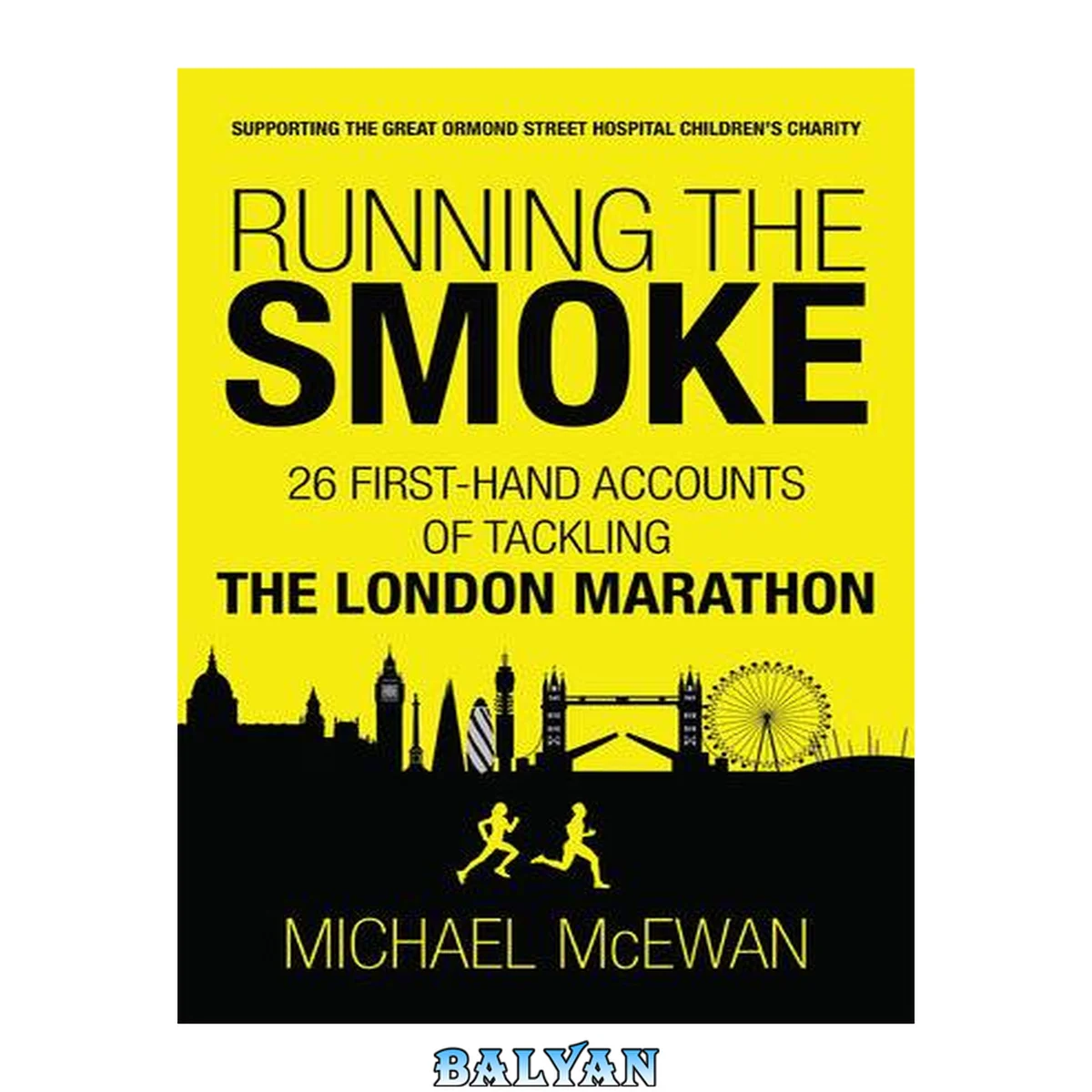جلد کتاب Running the Smoke : 26 First-Hand Accounts of Tackling the London Marathon