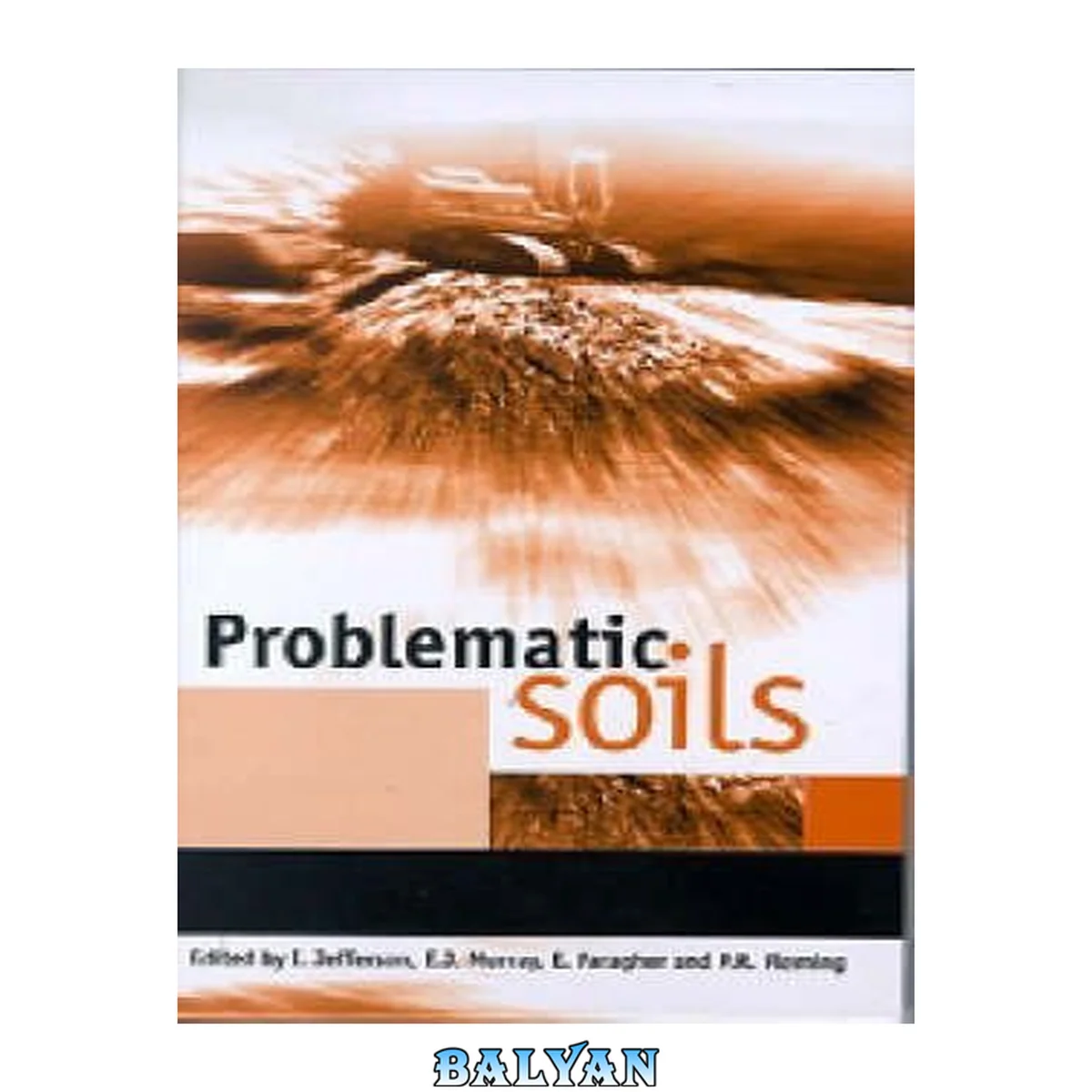 جلد کتاب Problematic soils : proceedings of the symposium held at the Nottingham Trent University, School of Property and Construction on 8 November 2001