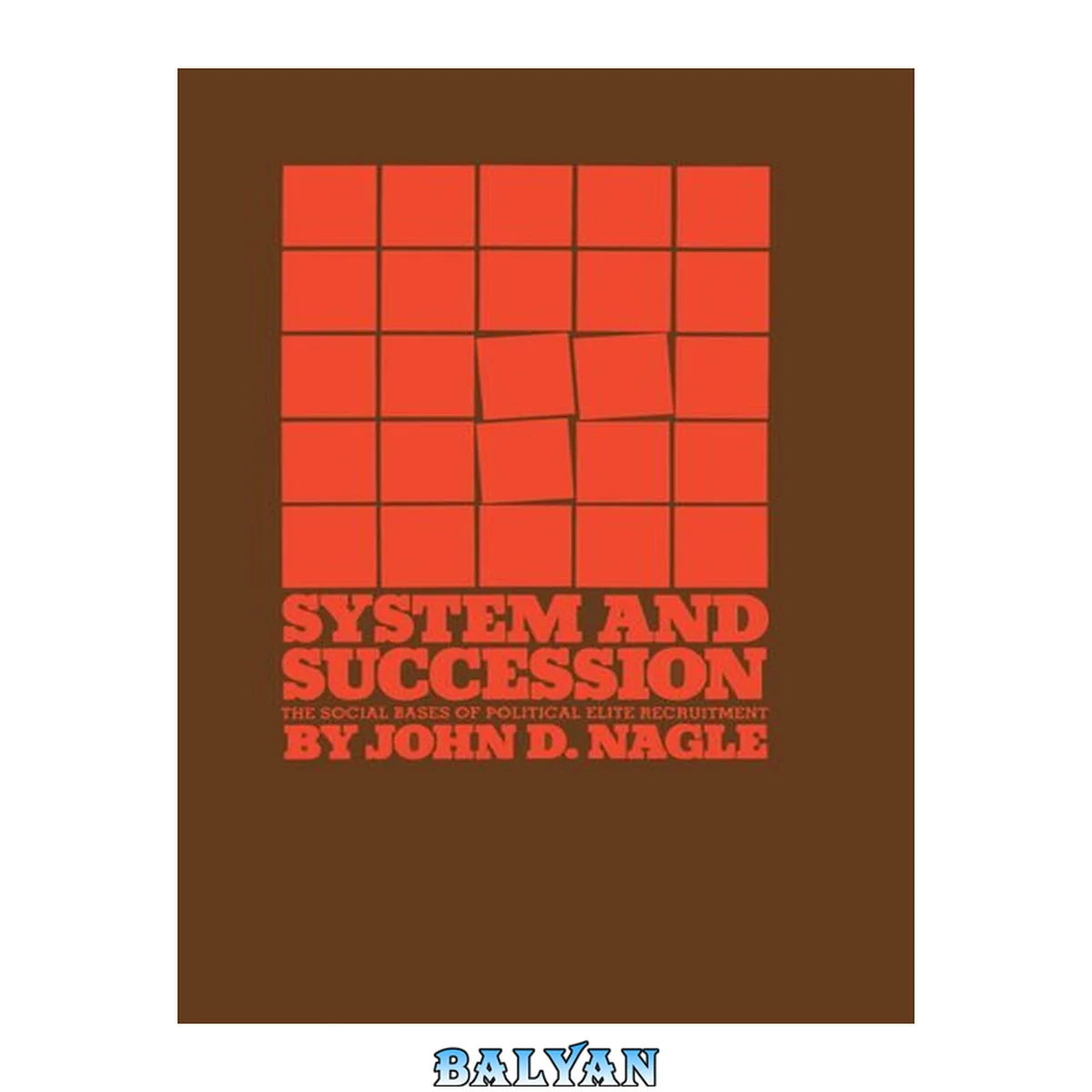 جلد کتاب System and Succession : The Social Bases of Political Elite Recruitment