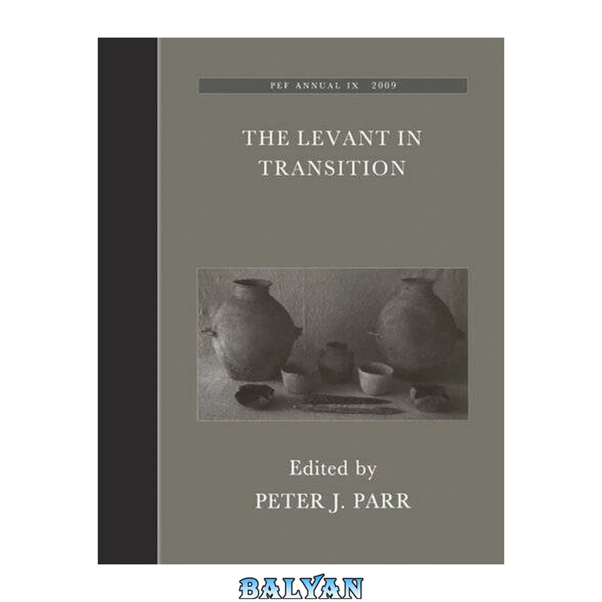 جلد کتاب The Levant in transition : proceedings of a conference held at the British Museum on 20-21 April 2004
