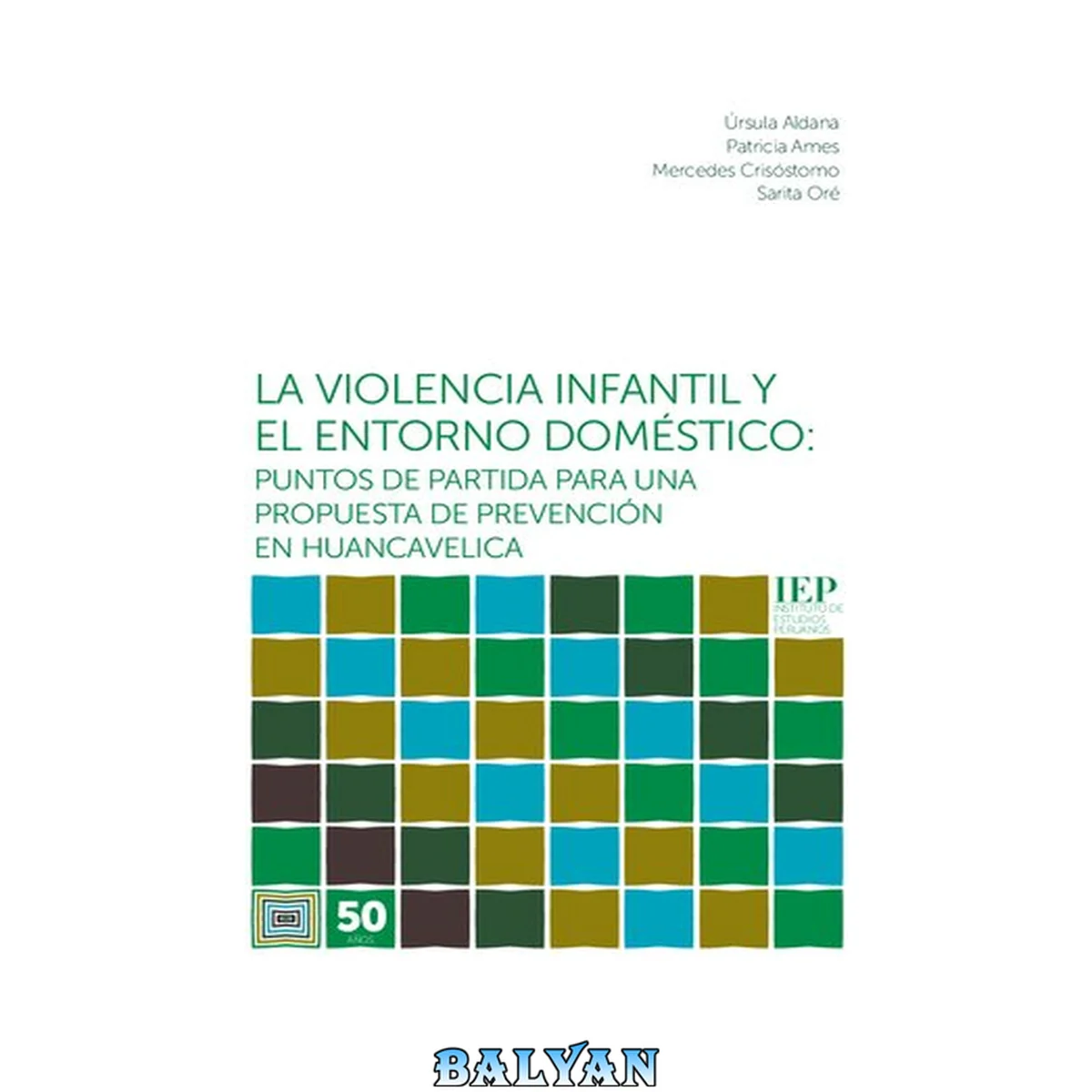 جلد کتاب La violencia infantil y el entorno doméstico: puntos de partida para una propuesta de prevención en Huancavelica.