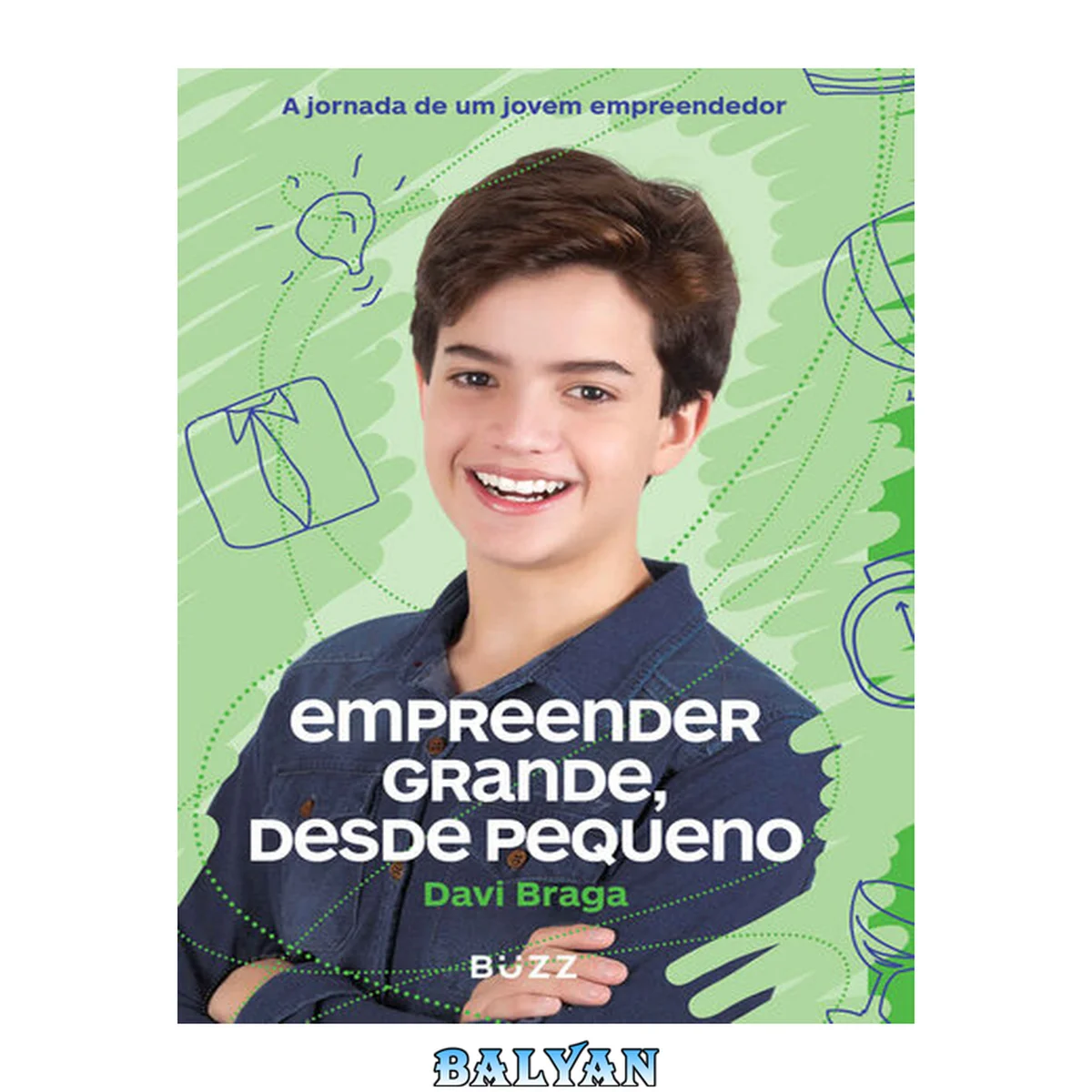 جلد کتاب Empreender grande, desde pequeno: A jornada de um jovem empreendedor (Portuguese Edition)