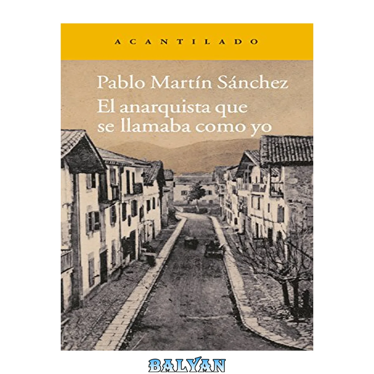 جلد کتاب El anarquista que se llamaba como yo (Narrativa del Acantilado nº 221) (Spanish Edition)