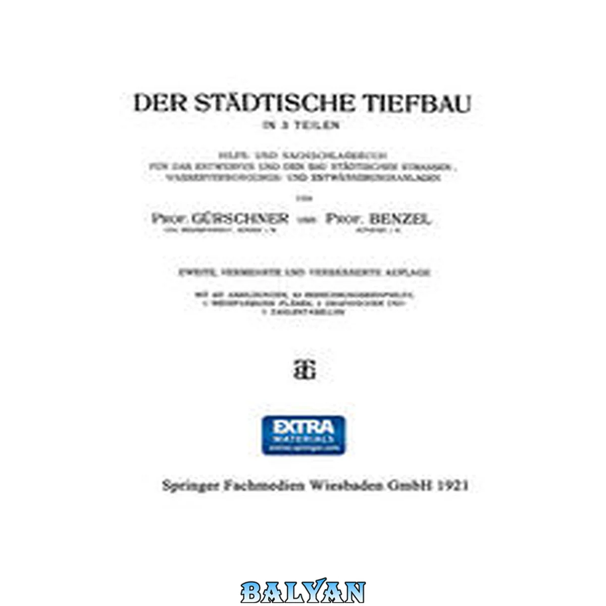 جلد کتاب Der Städtische Tiefbau: In 3 Teilen Hilfs- und Nachschlagebuch für das Entwerfen und den bau Städtischer Strassen-, Wasserversorgungs- und Entwässerungsanlagen (German Edition)