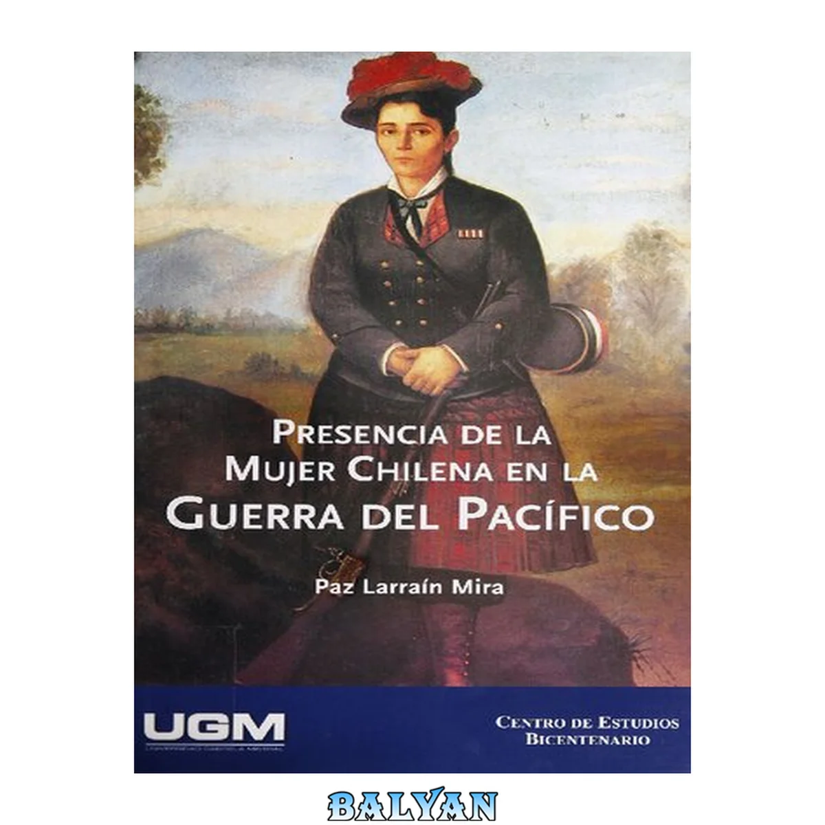 جلد کتاب La presencia de la mujer chilena en la Guerra del Pacífico